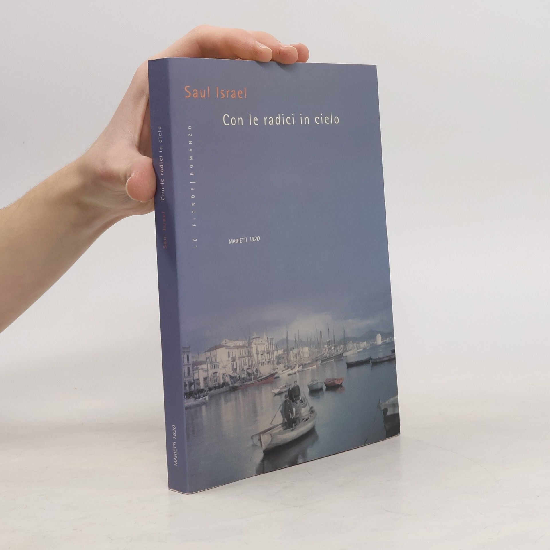 Saul Israel Le Fionde - 5: Con le radici in cielo