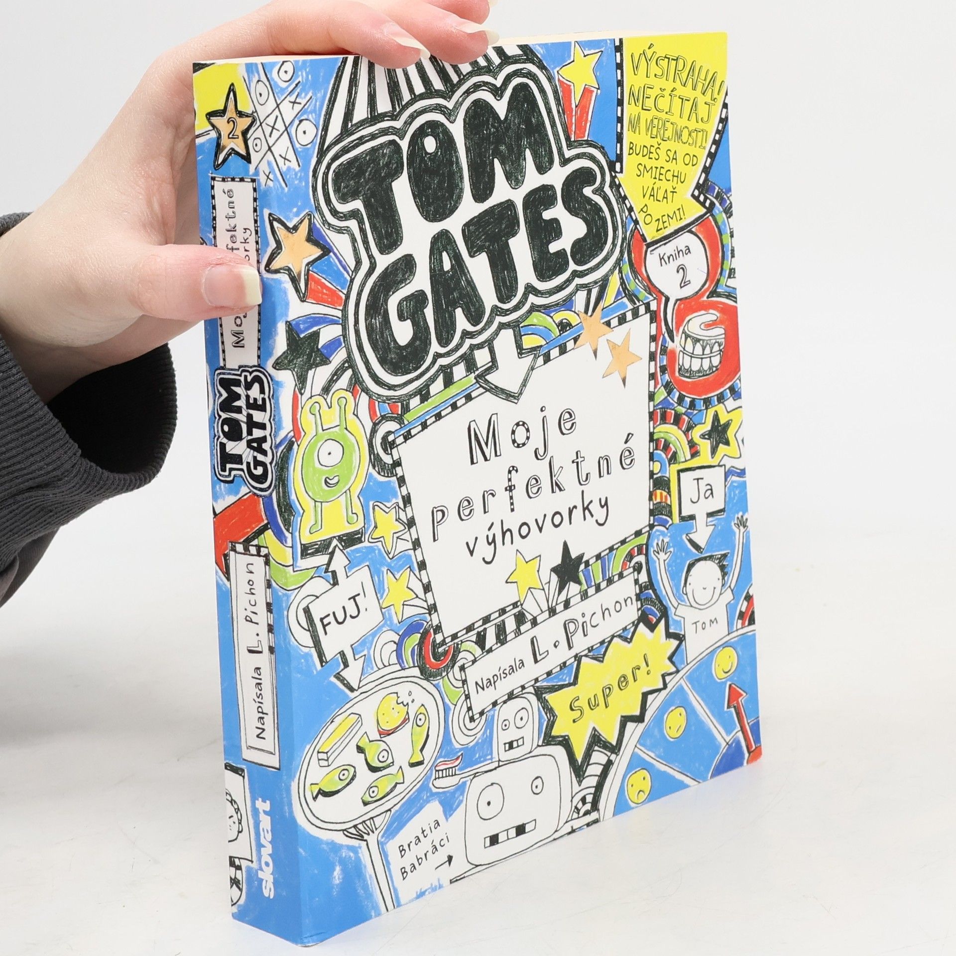 Liz Pichon Tom Gates. Moje perfektné výhovorky