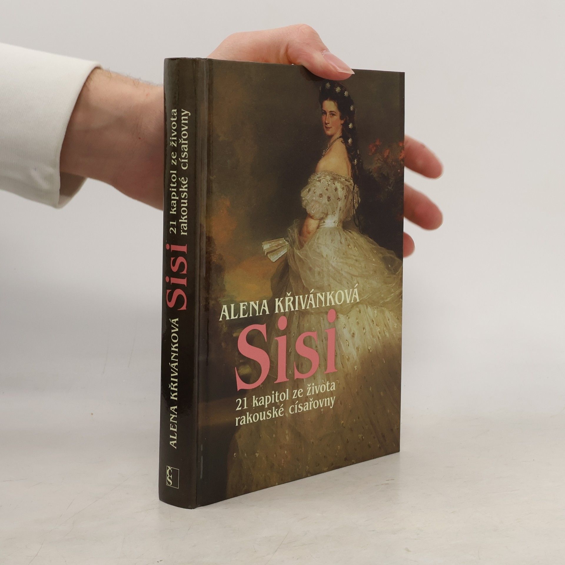 Sisi : 21 kapitol ze života rakouské císařovny