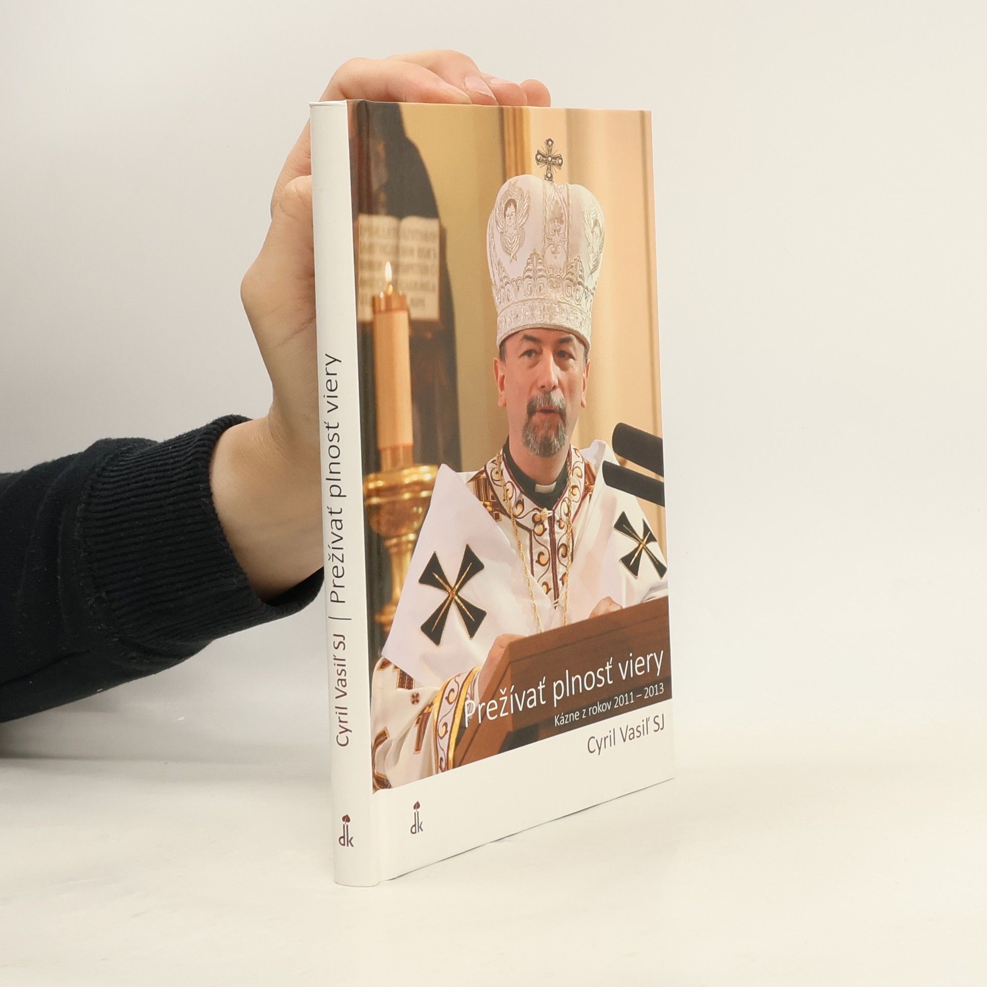Cyril Vasiľ Prežívať plnosť viery