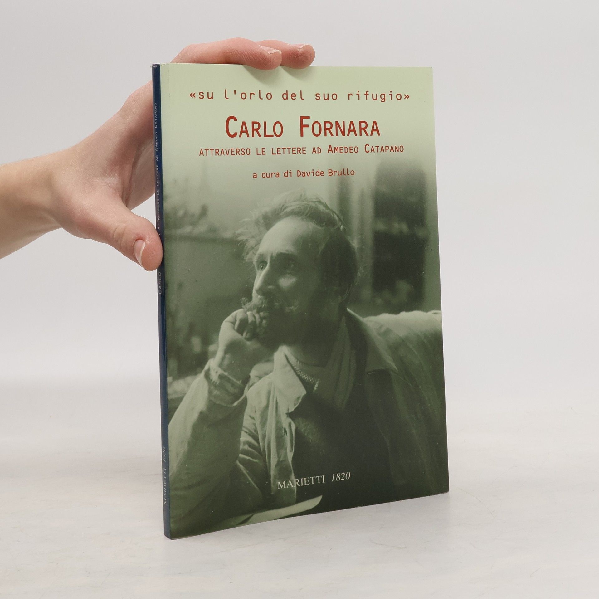 Carlo Fornara. Attraverso le lettere ad Amedeo Catapano