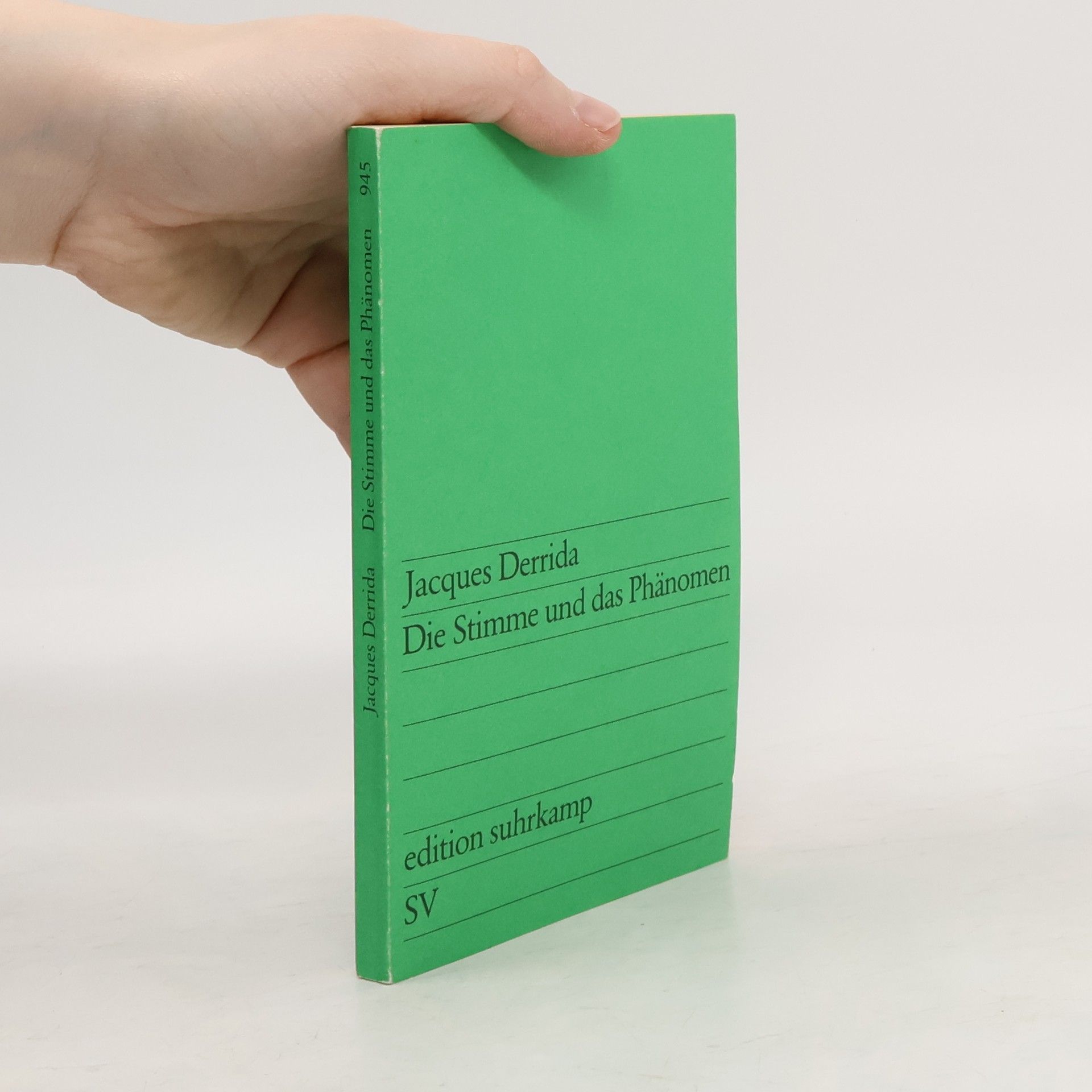 Jacques Derrida Edition Suhrkamp - 945: Die Stimme und das Phänomen