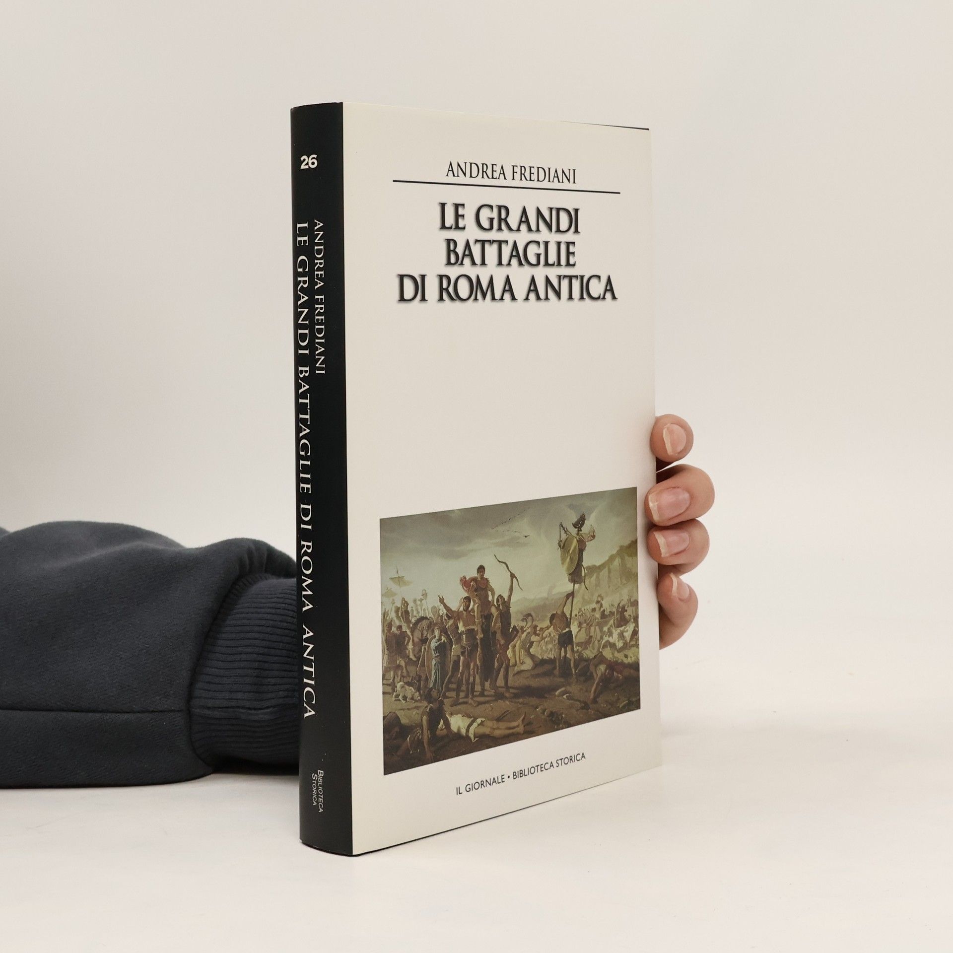 Andrea Frediani Le grandi battaglie di Roma antica
