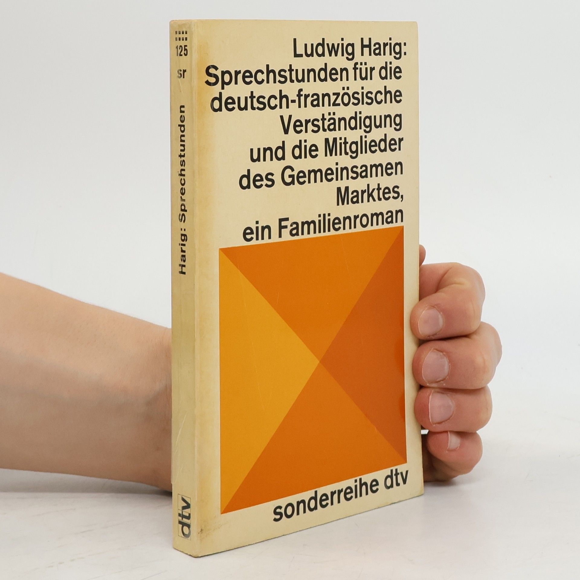 Ludwig Harig Sonderreihe dtv - 125: Sprechstunden für die deutsch-französische Verständigung und die Mitglieder des Gemeinsamen Marktes