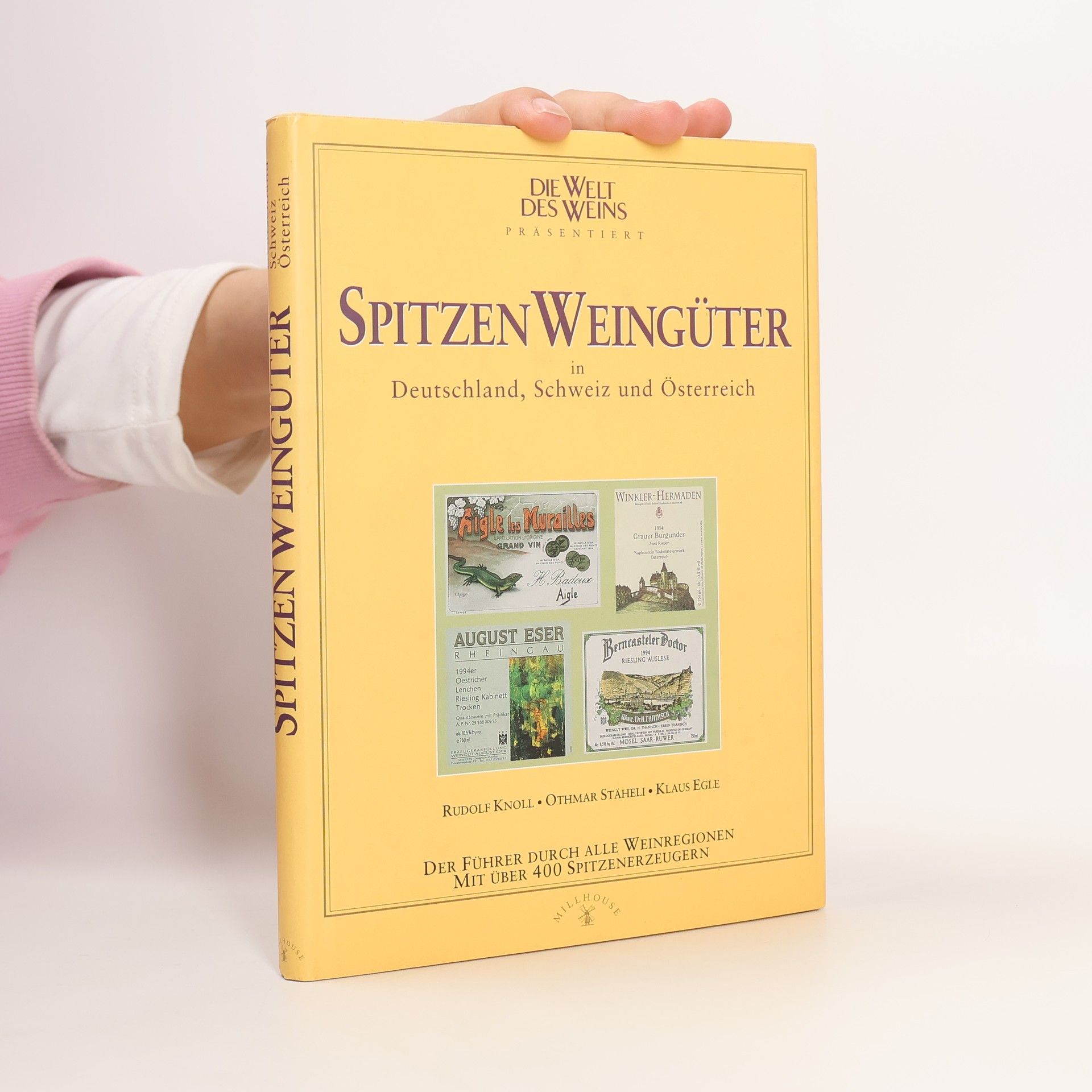 Rudolf Knoll Die Welt des Weins präsentiert Spitzenweingüter in Deutschland, Schweiz und Österreich