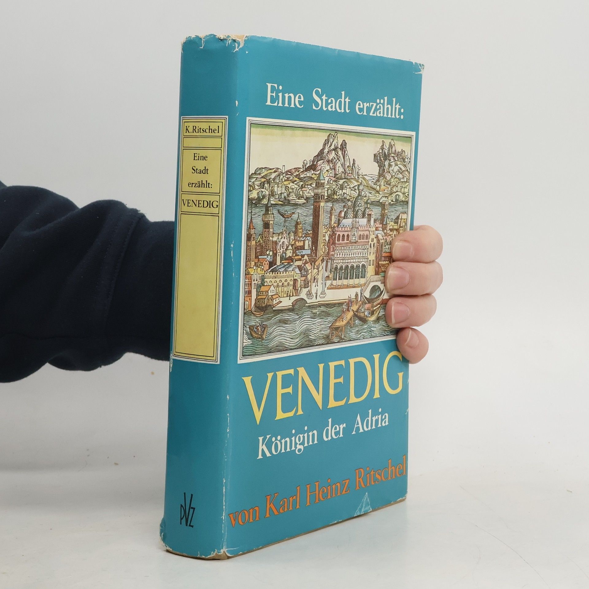 Karl Heinz Ritschel Eine Stadt erzählt: Venedig. Königin der Adria