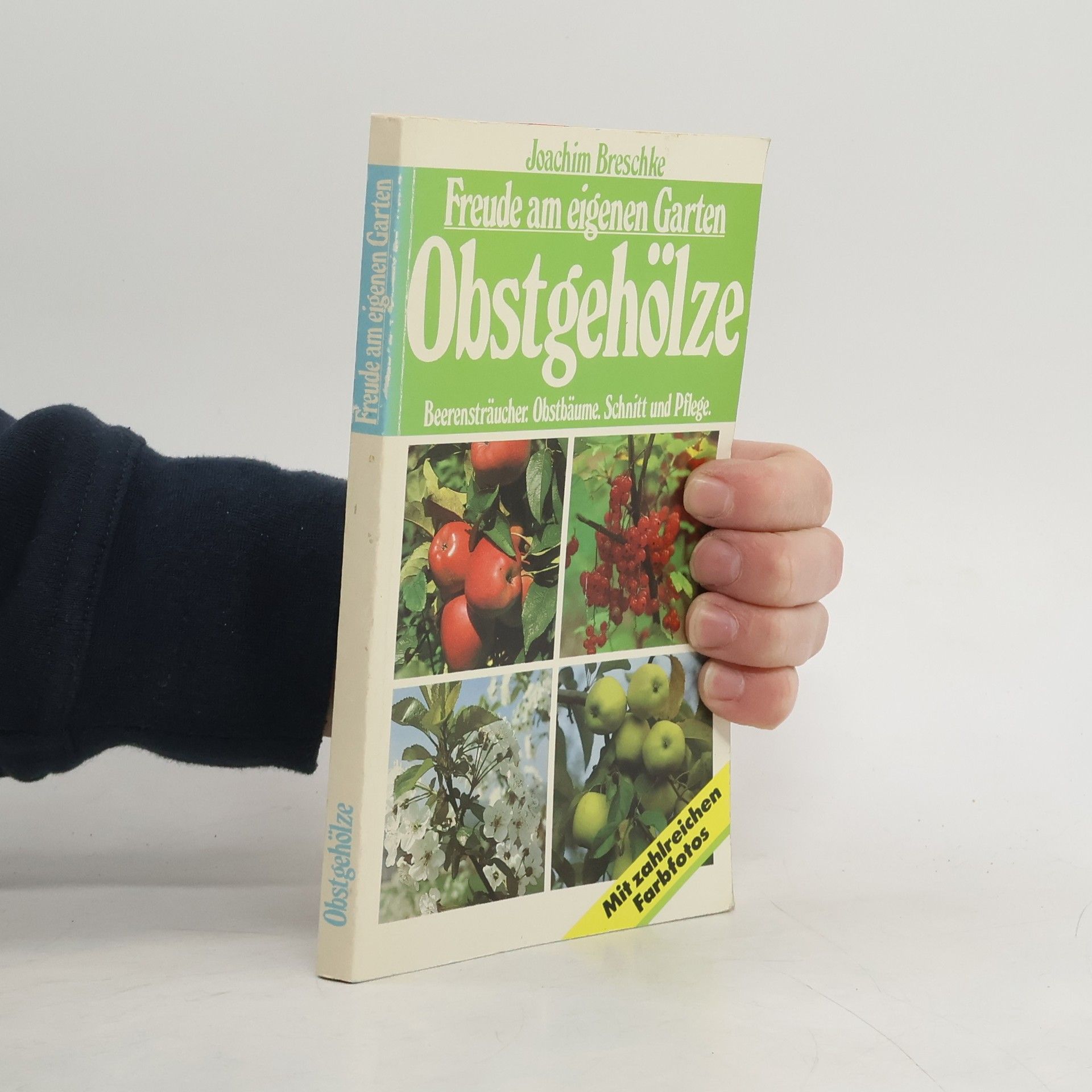 Joachim Breschke Obstgehölze. Freude am eigenen Garten