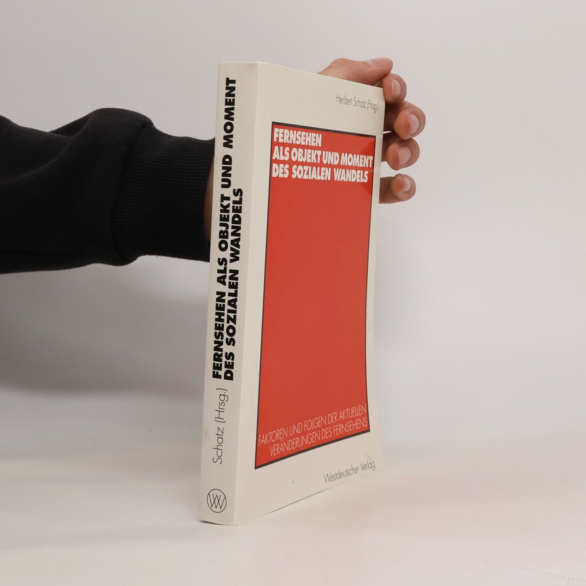 Heribert Schatz Fernsehen als Objekt und Moment des sozialen Wandels
