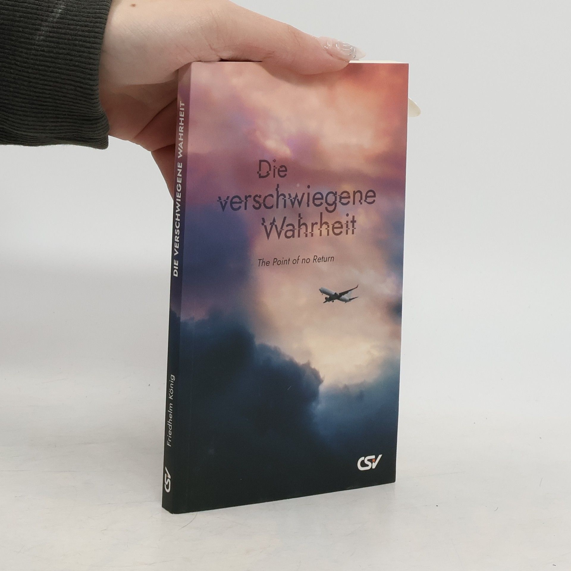 Friedhelm König Die verschwiegene Wahrheit