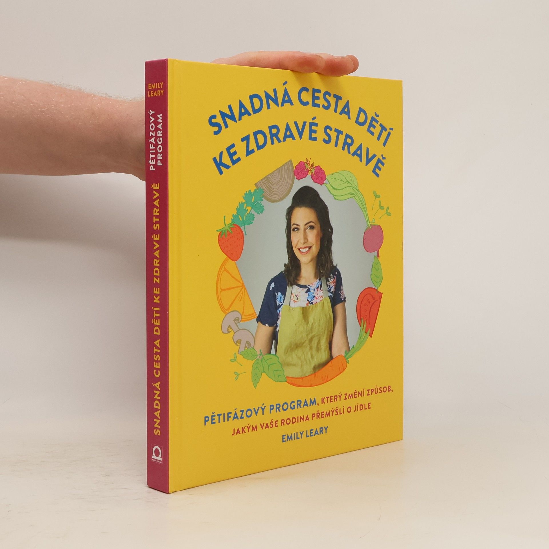 Emily Leary Snadná cesta dětí ke zdravé stravě