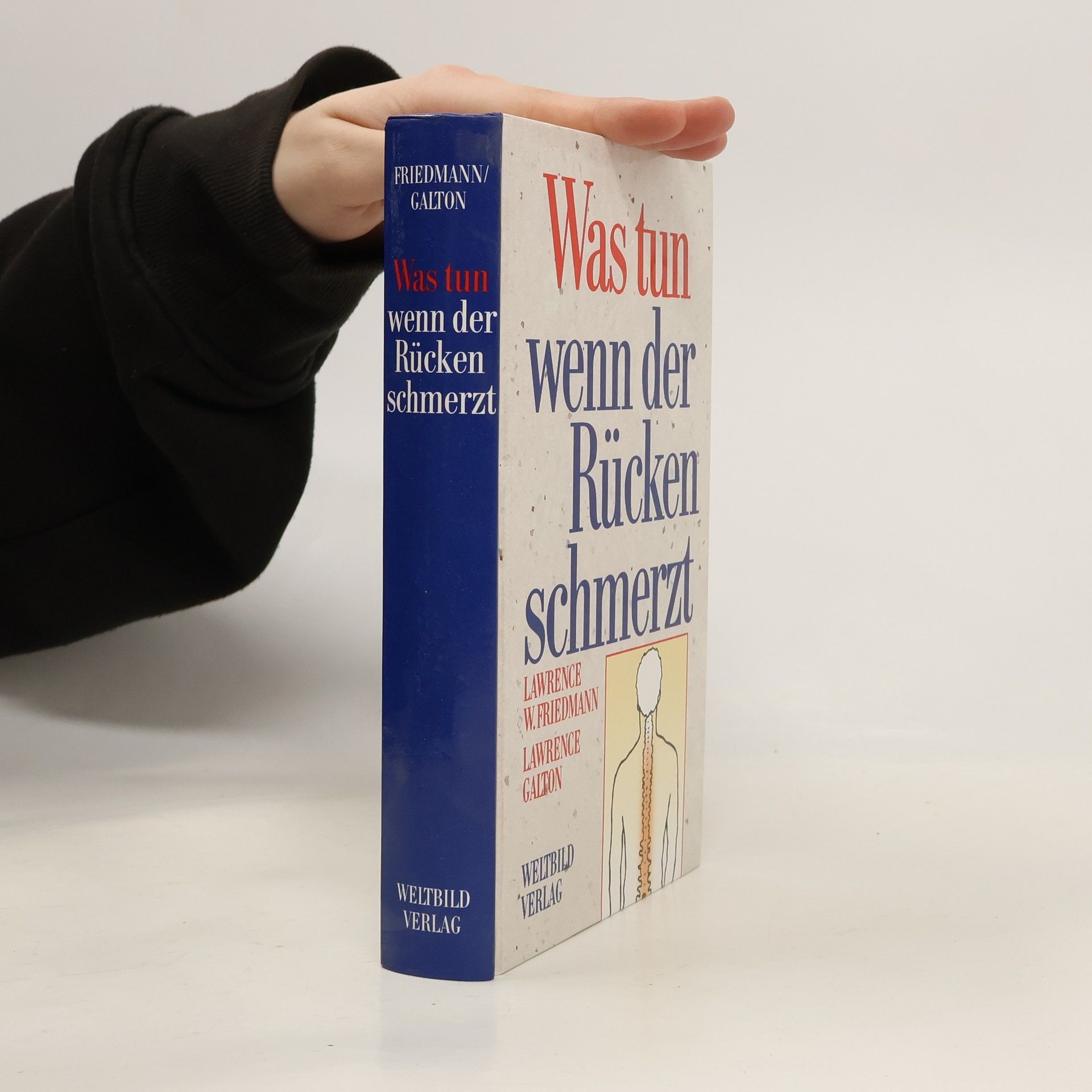 Lawrence W. Friedmann Was tun wenn der Rücken schmerzt?