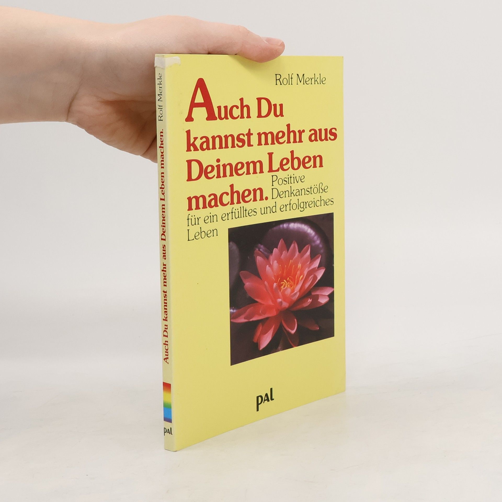 Rolf Merkle Auch Du kannst mehr aus Deinem Leben machen