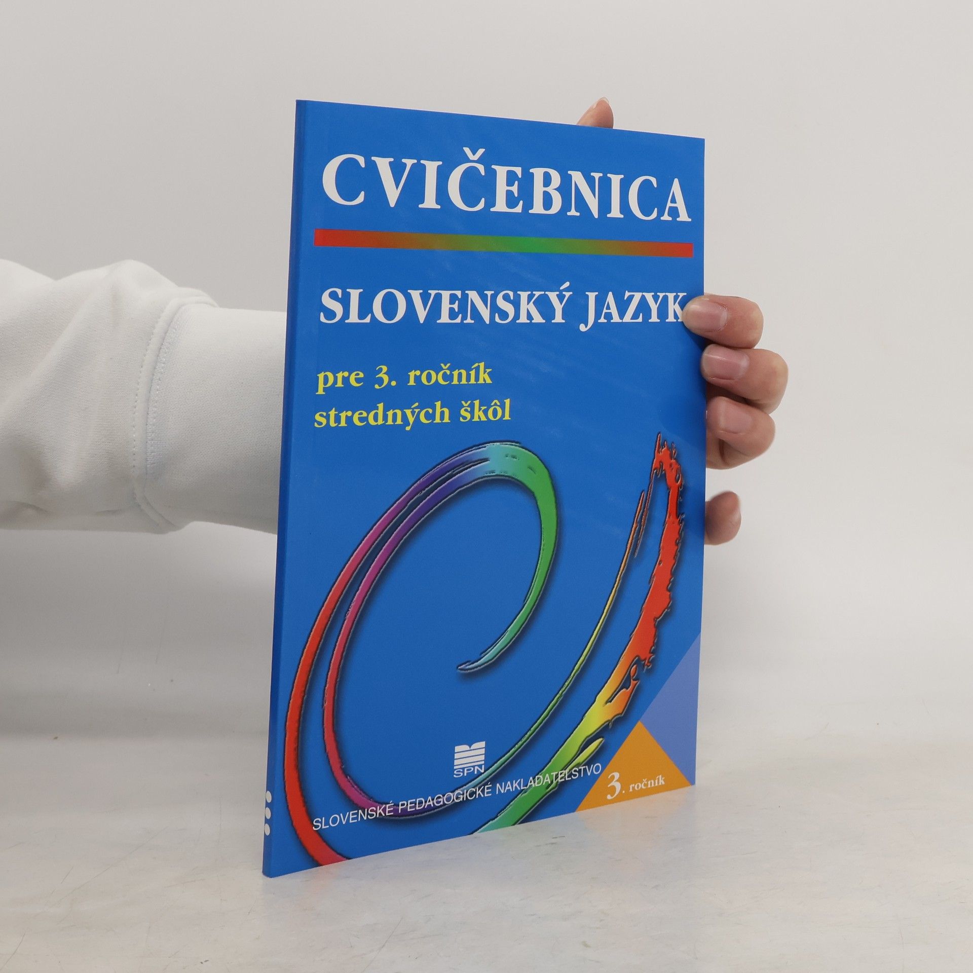 Kolektív autorov Slovenský jazyk pre 3. ročník stredných škôl. Cvičebnica