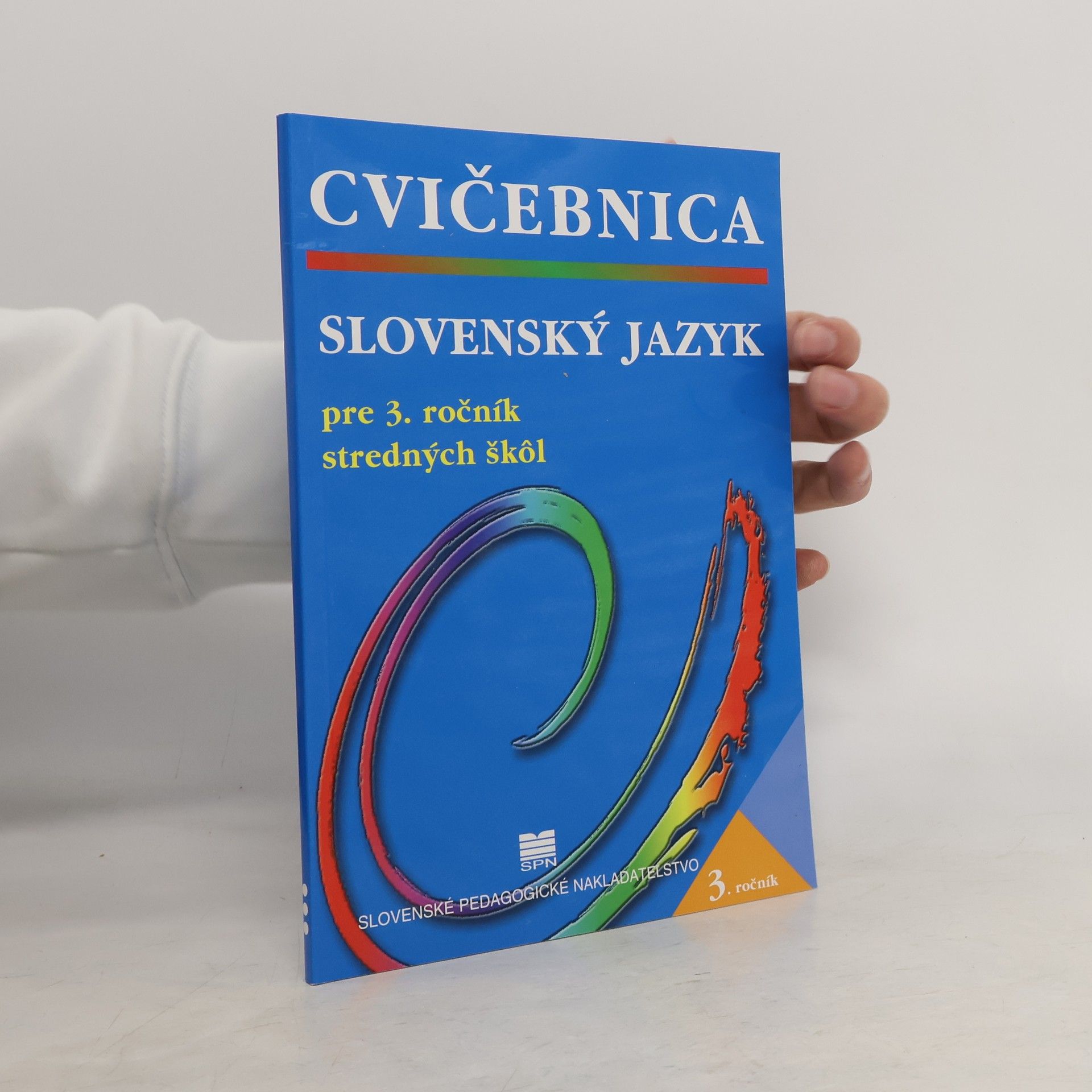 Various authors Slovenský jazyk pre 3. ročník stredných škôl. Cvičebnica