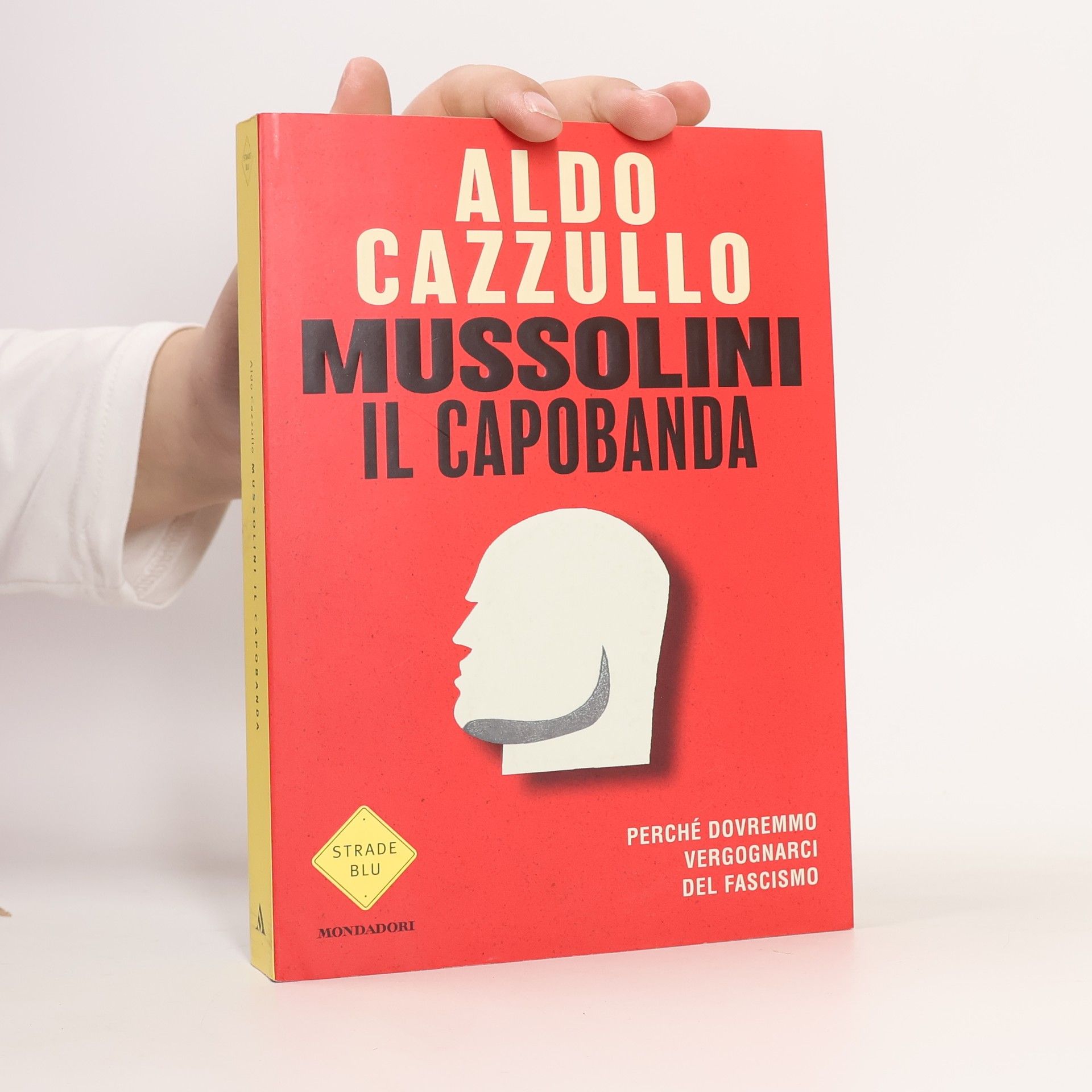 Mussolini il capobanda