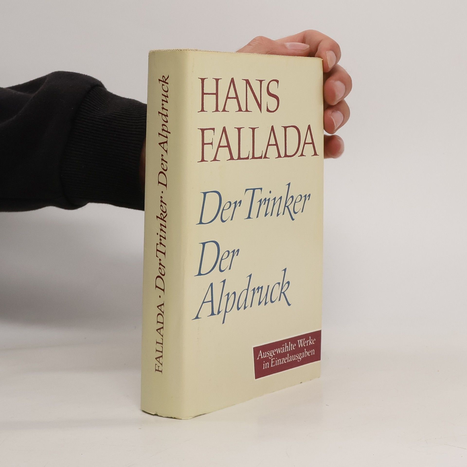 Hans Fallada Ausgewählte Werke in Einzelausgaben - 7: Der Trinker - Der Alpdruck