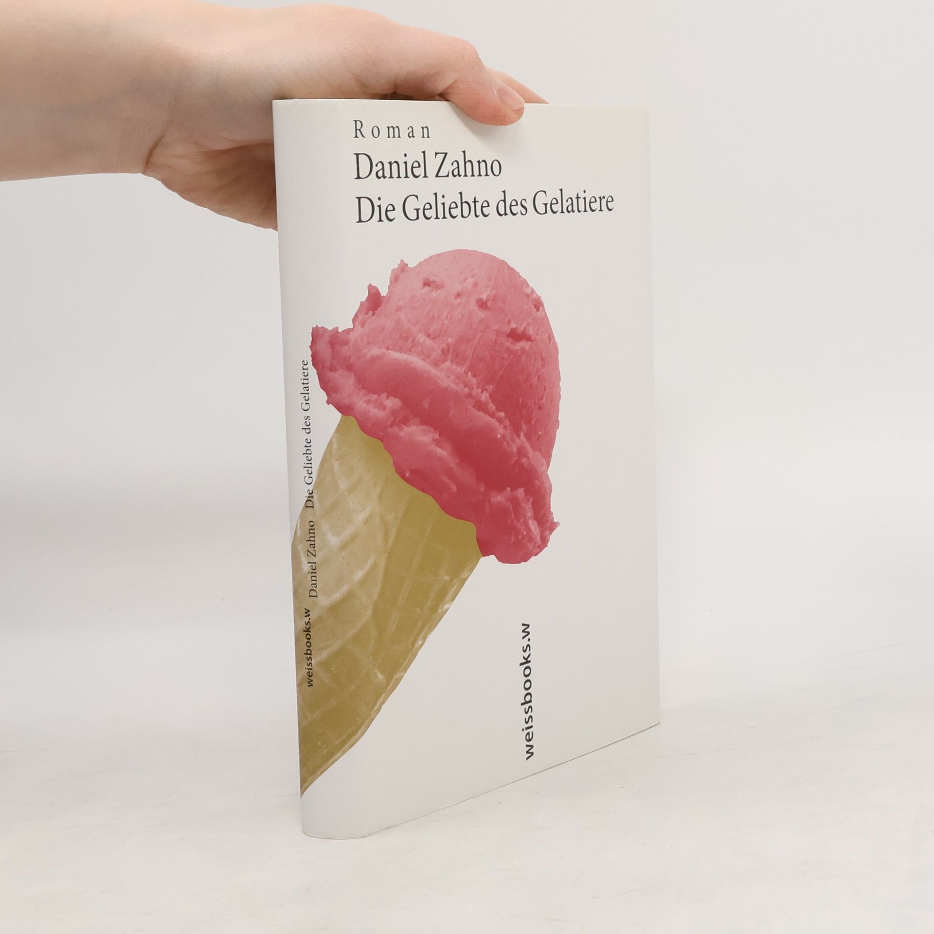 Daniel Zahno Die Geliebte des Gelatiere