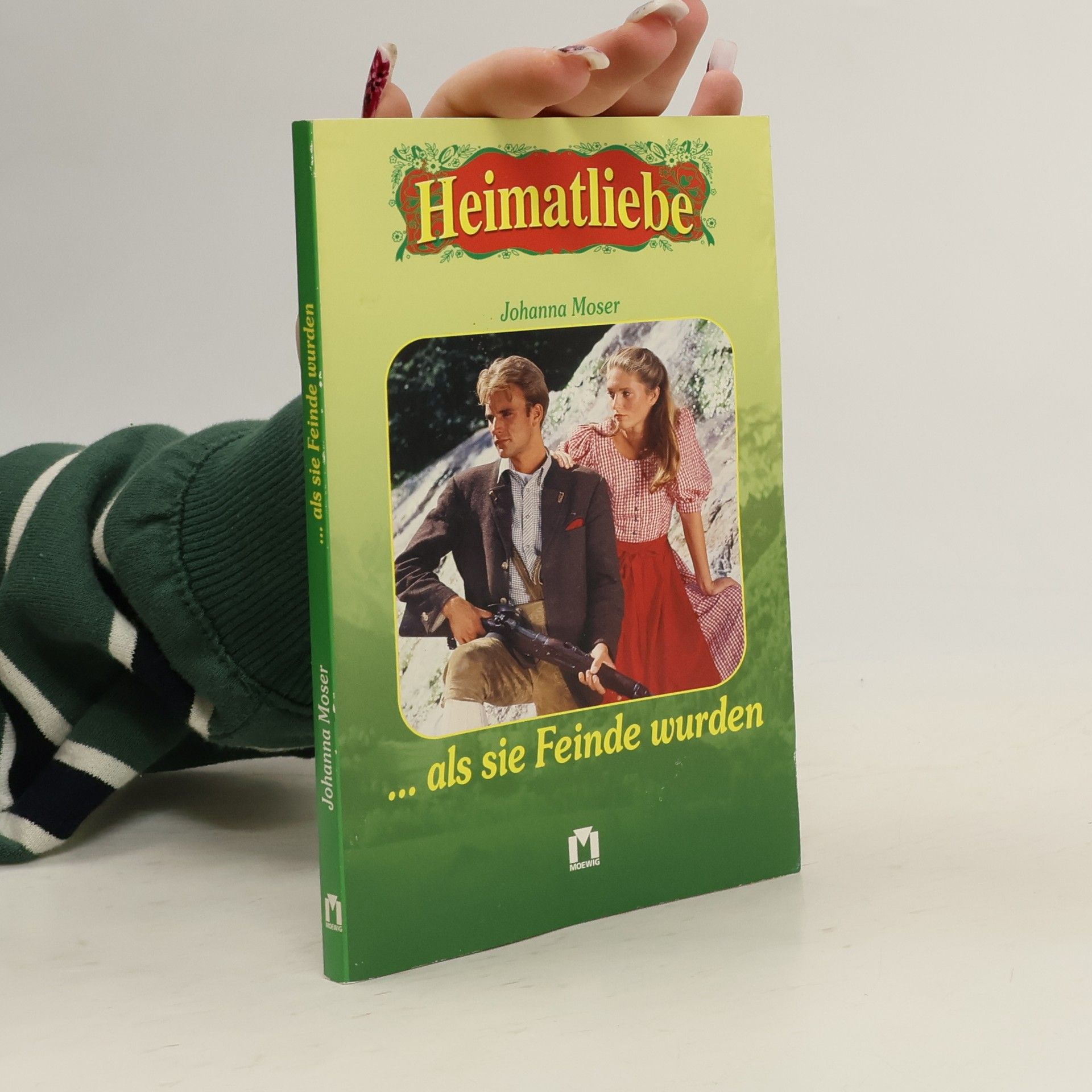 Johanna Moser Heimatliebe...als sie Feinde wurden