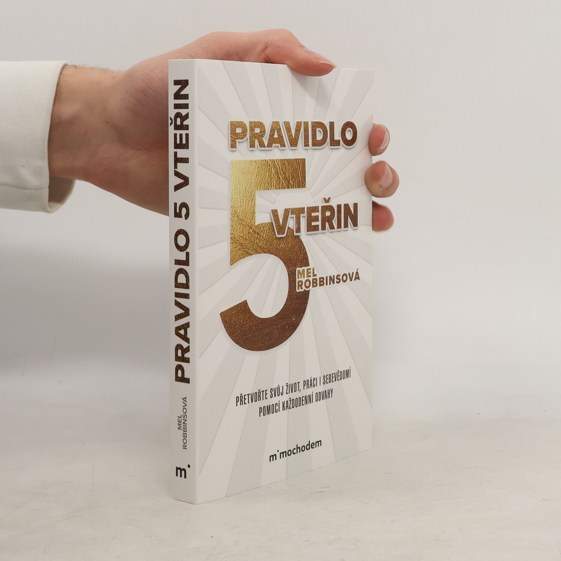 Mel Robbins Pravidlo 5 vteřin