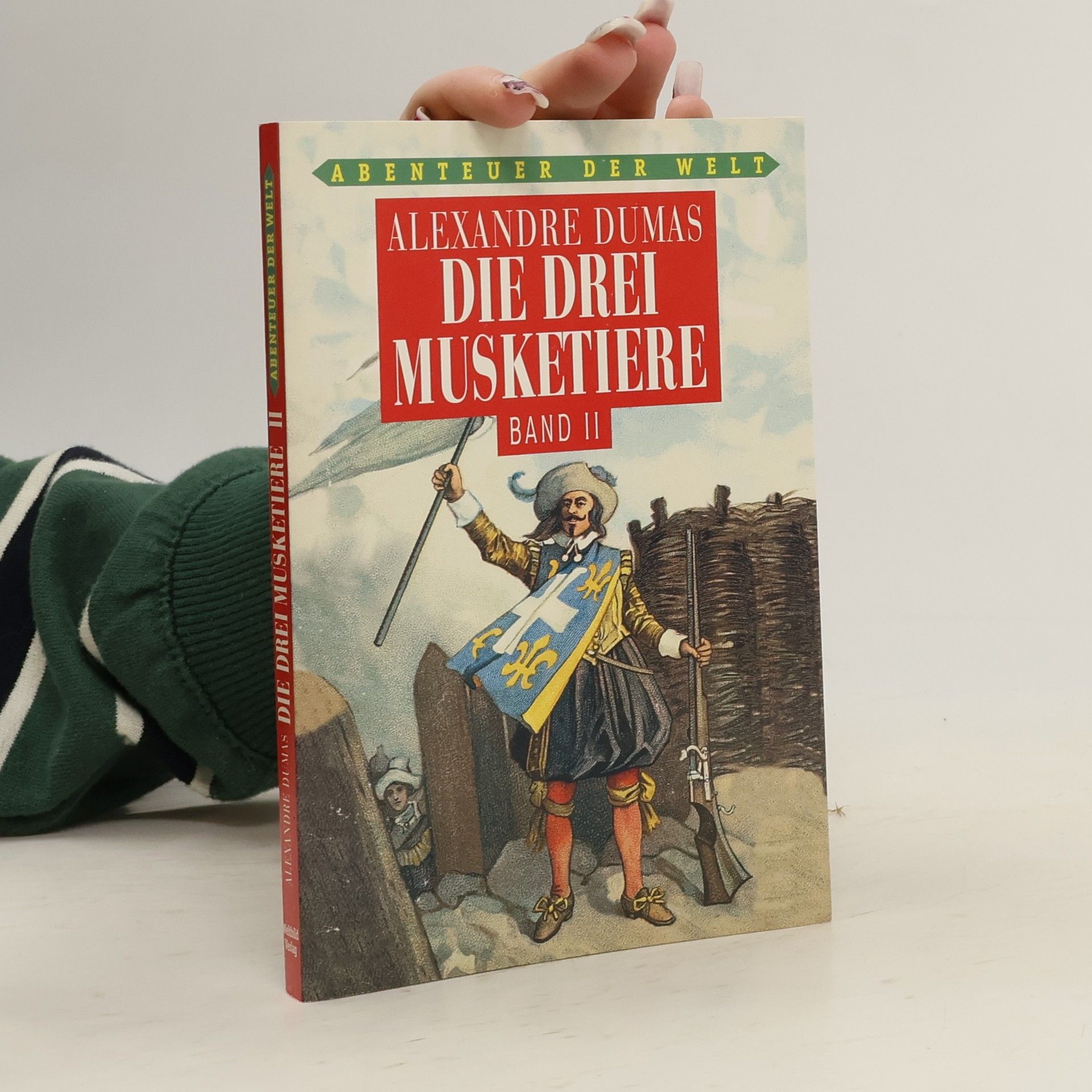 Alexandre Dumas der Ältere Die drei Musketiere. Band II