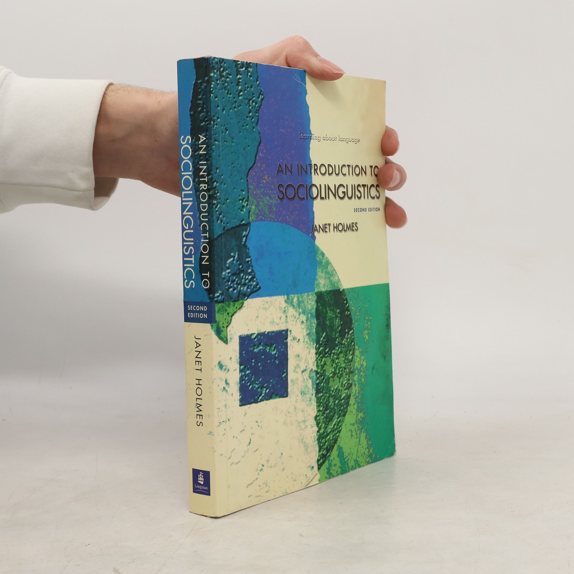 Janet Holmes Learning About Language: An Introduction to Sociolinguistics: Second Edition