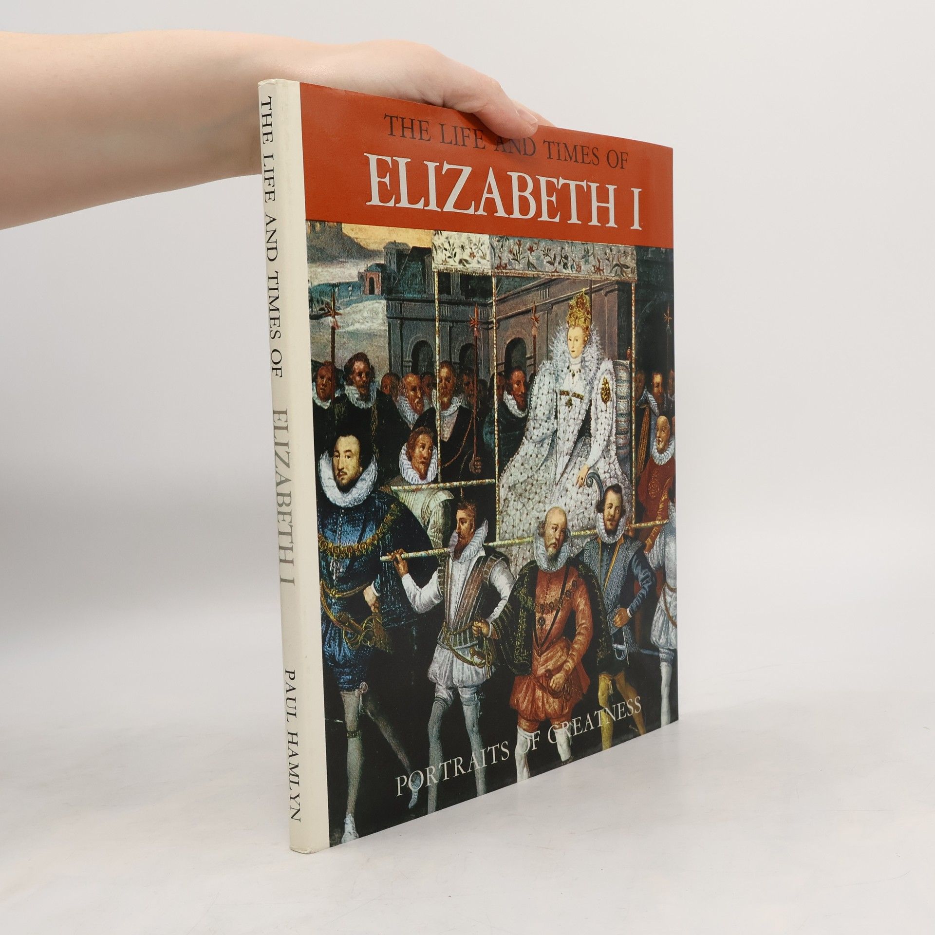Paul Hamlyn The Life and Times of Elizabeth I