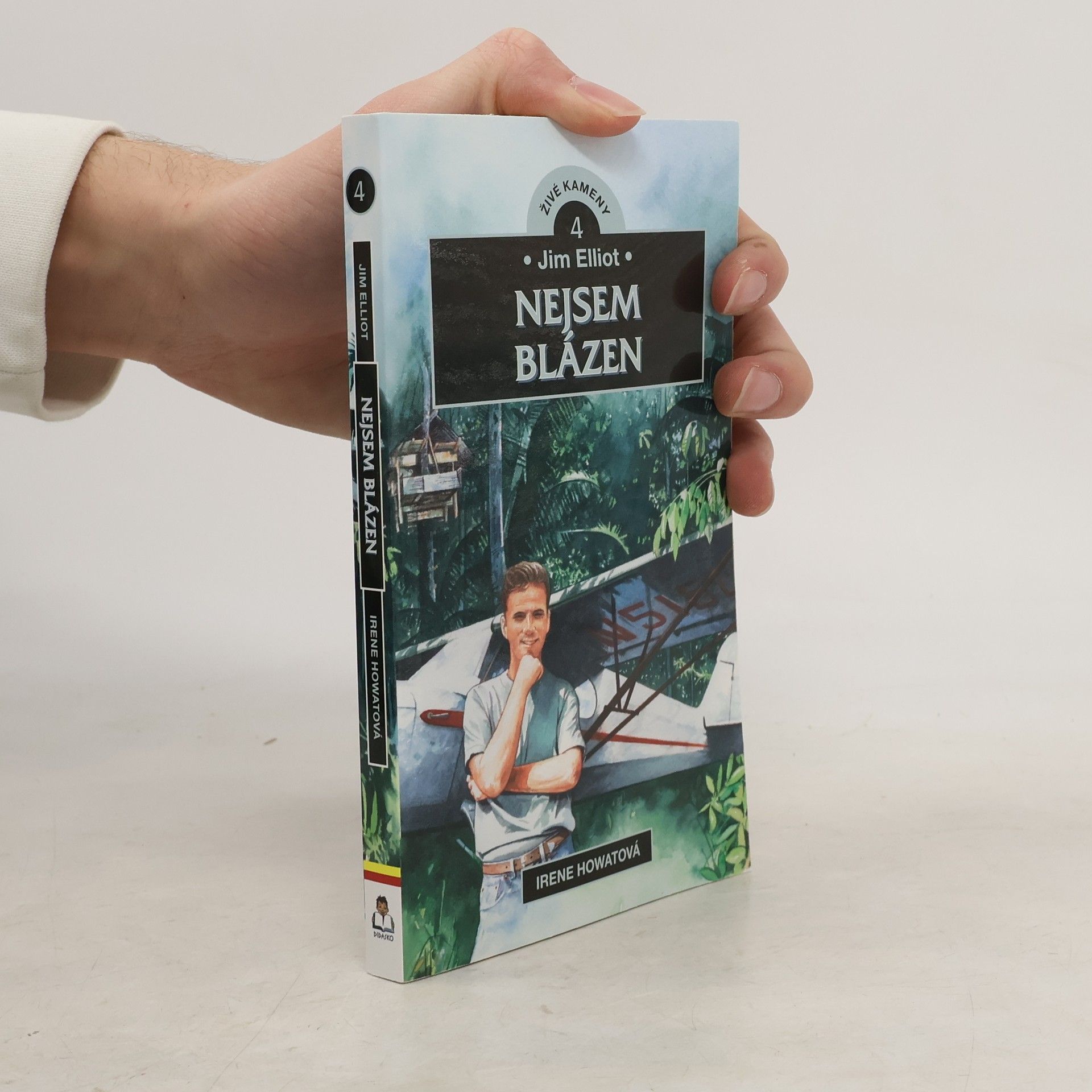 Irene Howat Jim Elliot: Nejsem blázen