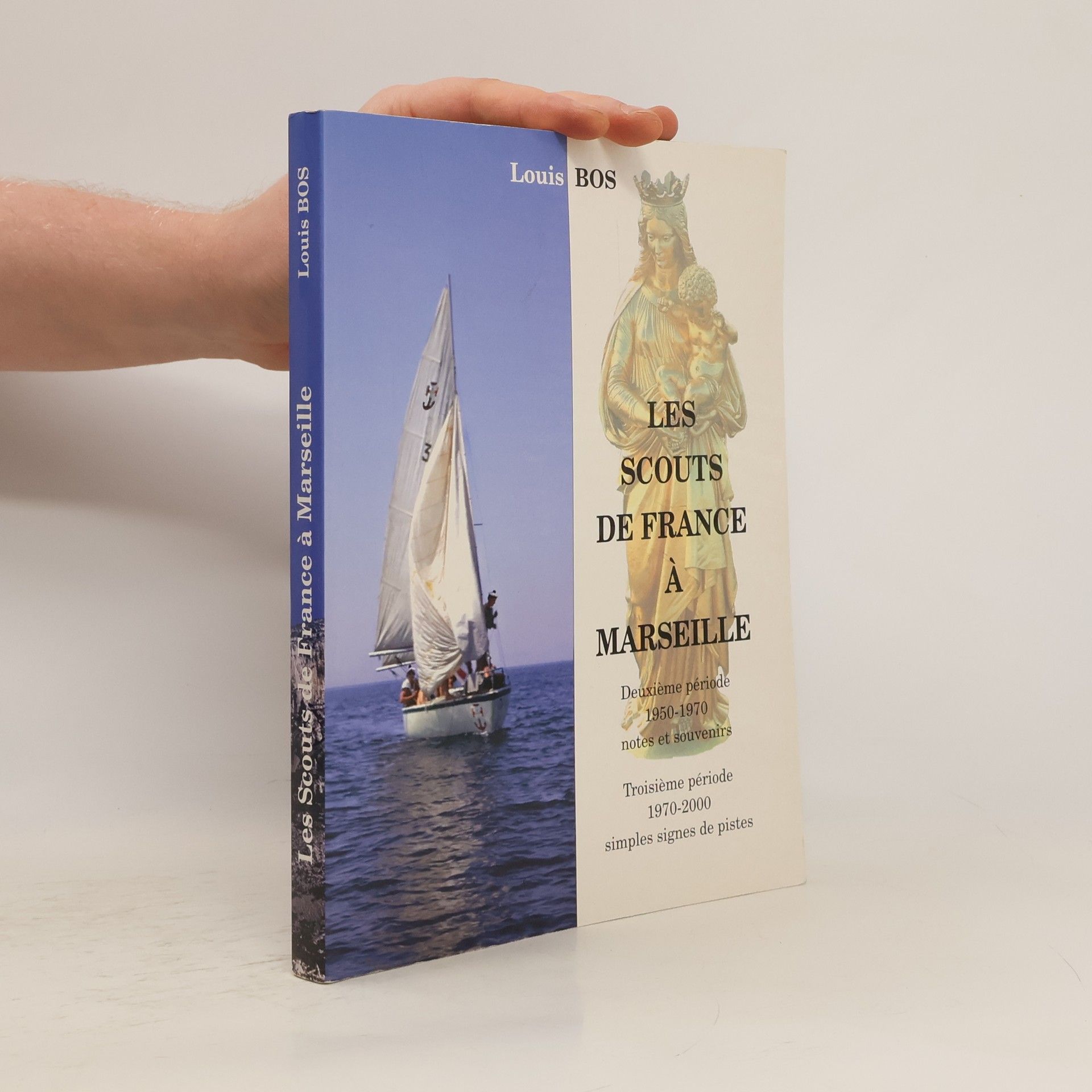 Louis Bos Les Scouts de France à Marseille Tome 2