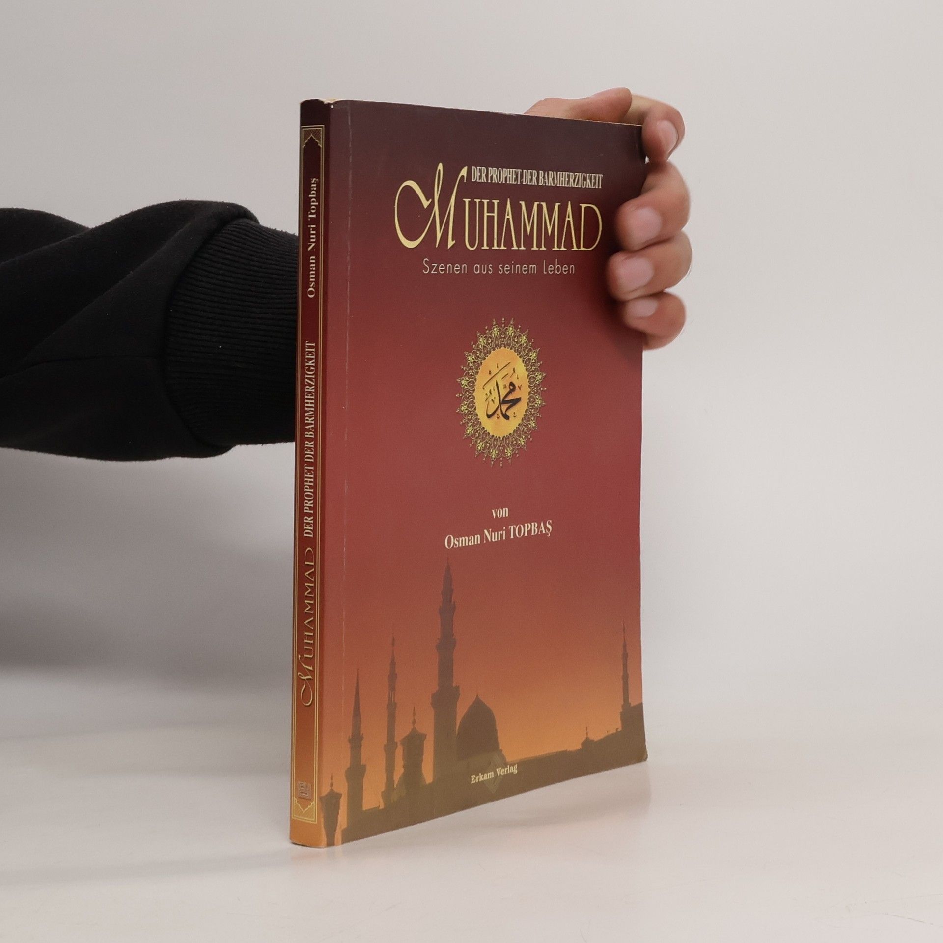 Osman Nuri Topbas Der Prophet der Barmherzigkeit Muhammad