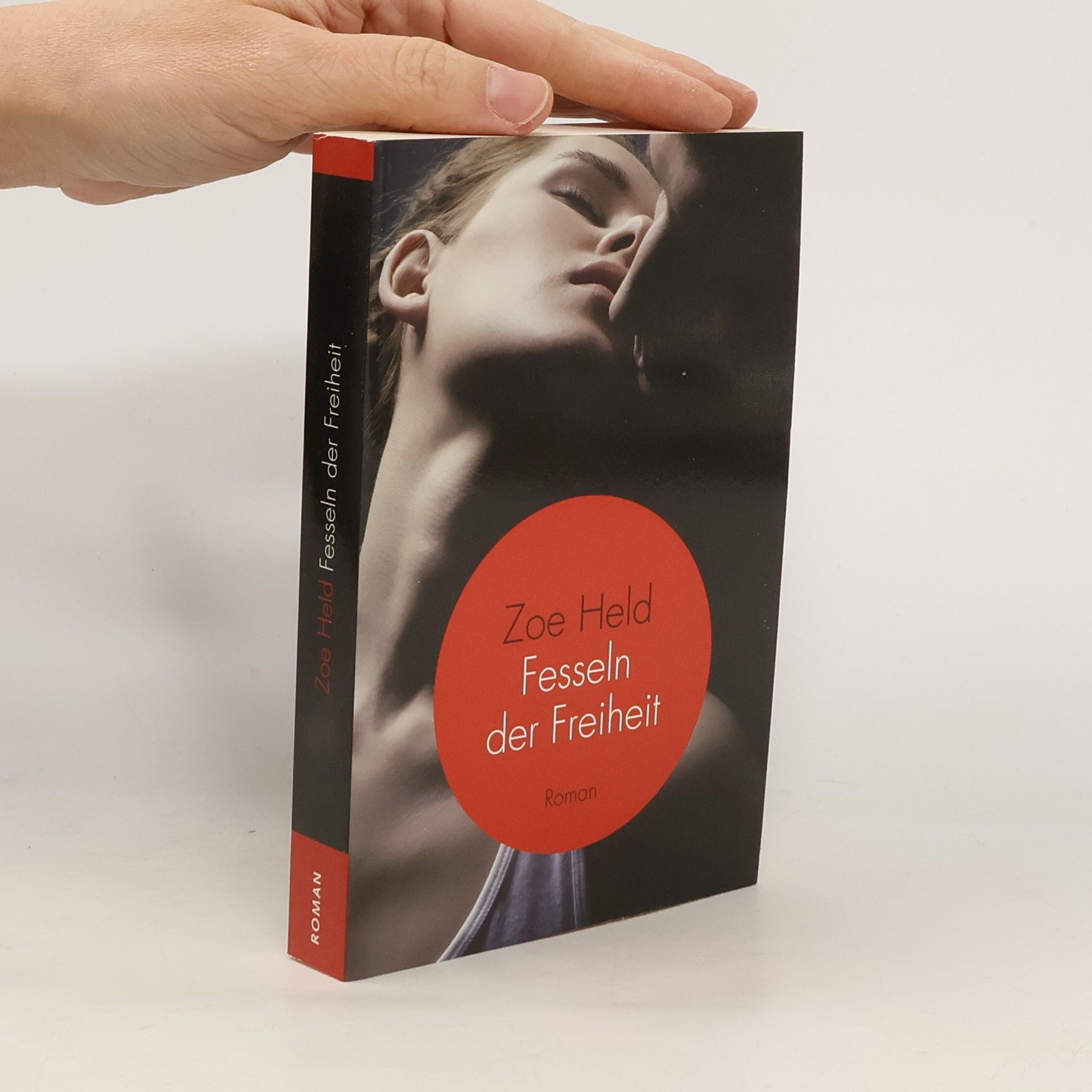 Zoe Held Fesseln der Freiheit