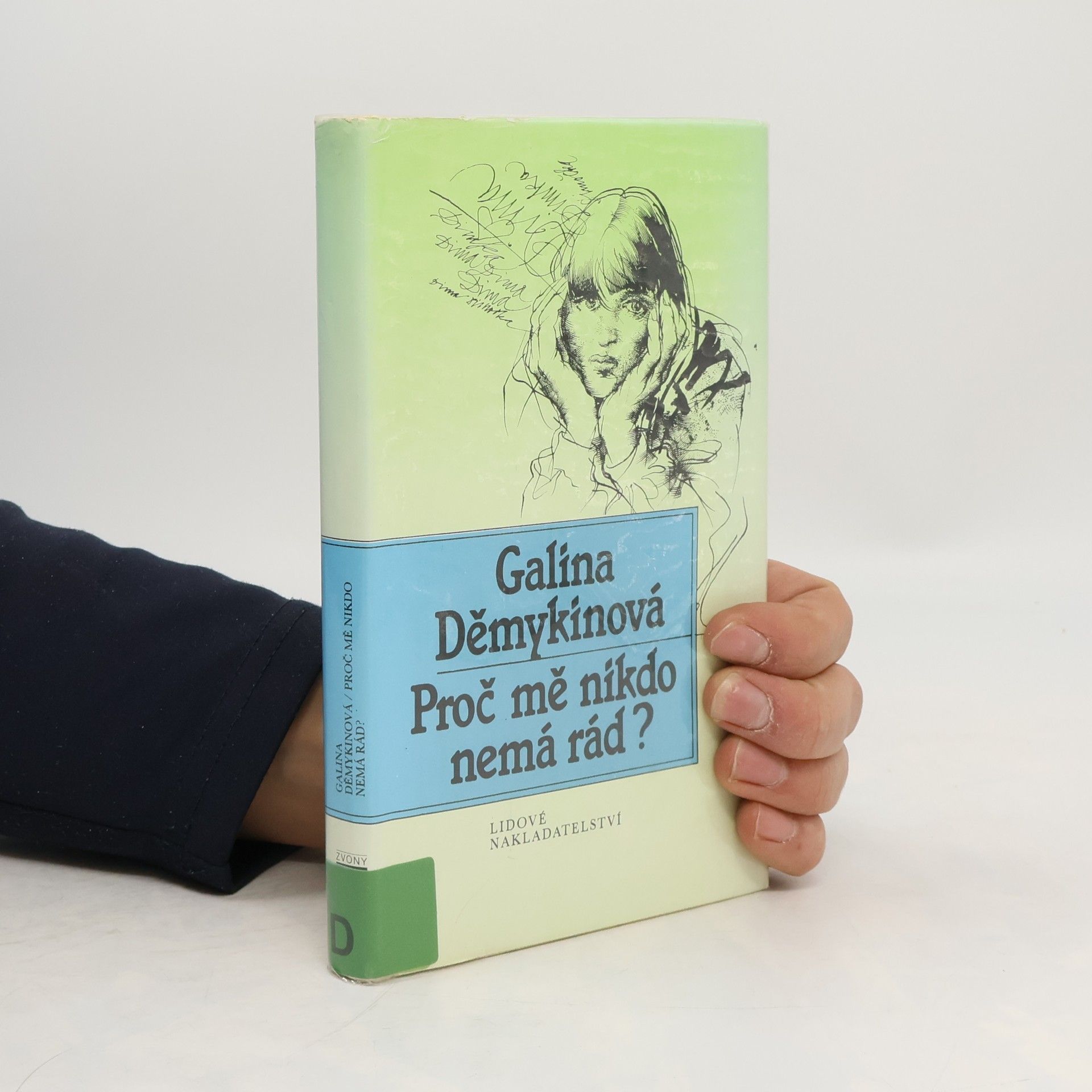 Galina Nikolajevna Demykina Proč mě nikdo nemá rád?