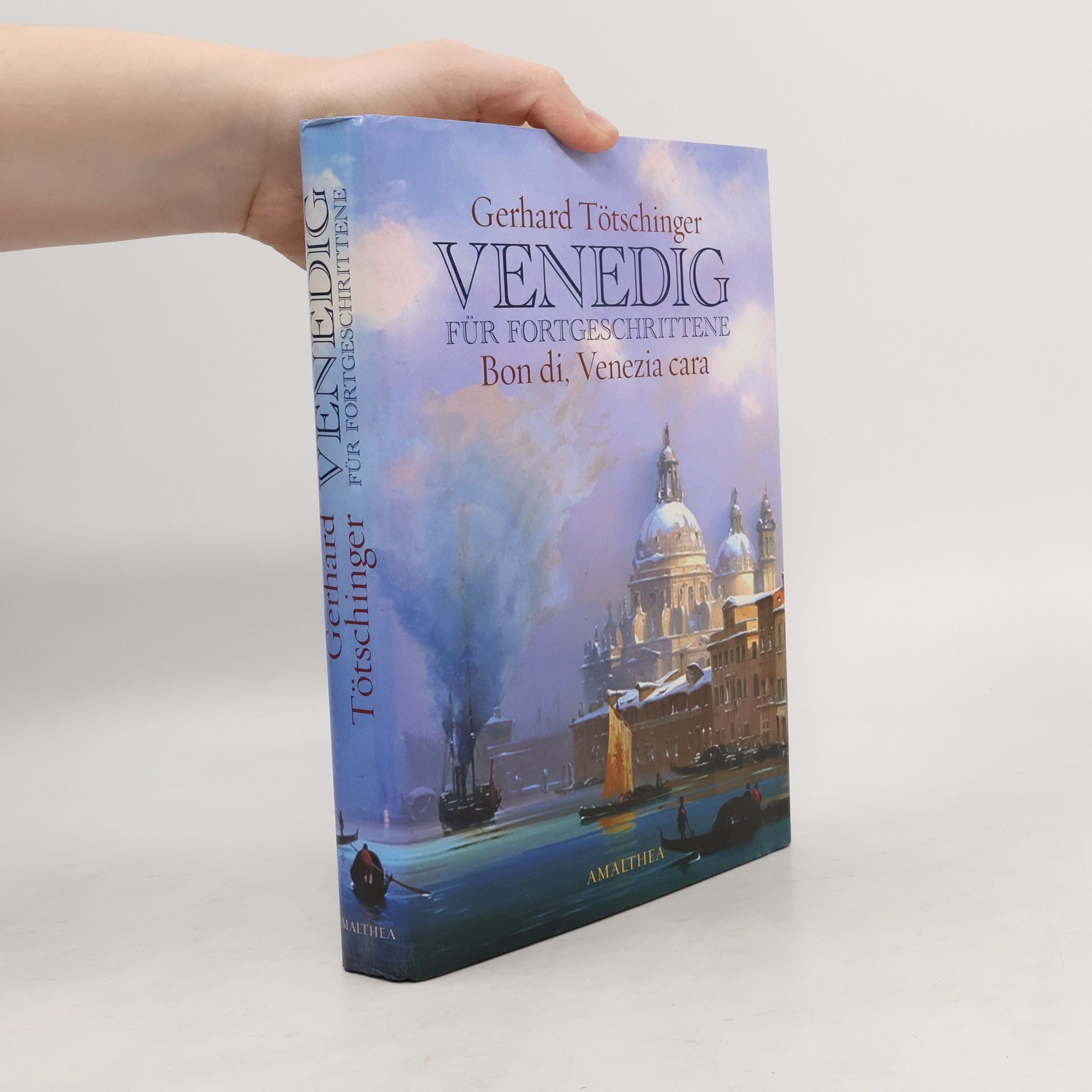 Gerhard Tötschinger Venedig für Fortgeschrittene