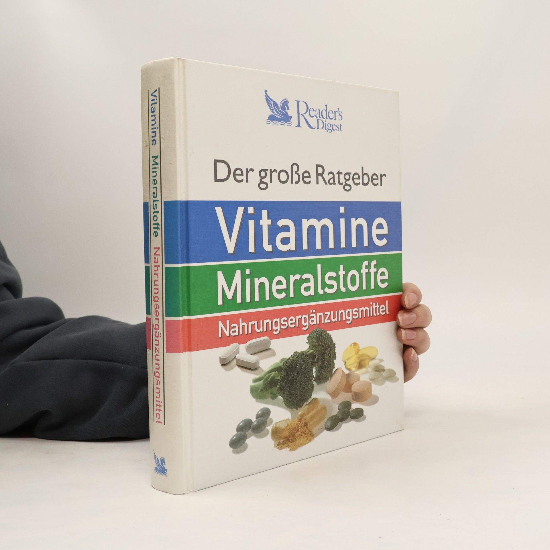 Der große Ratgeber Vitamine, Mineralstoffe, Nahrungsergänzungsmittel