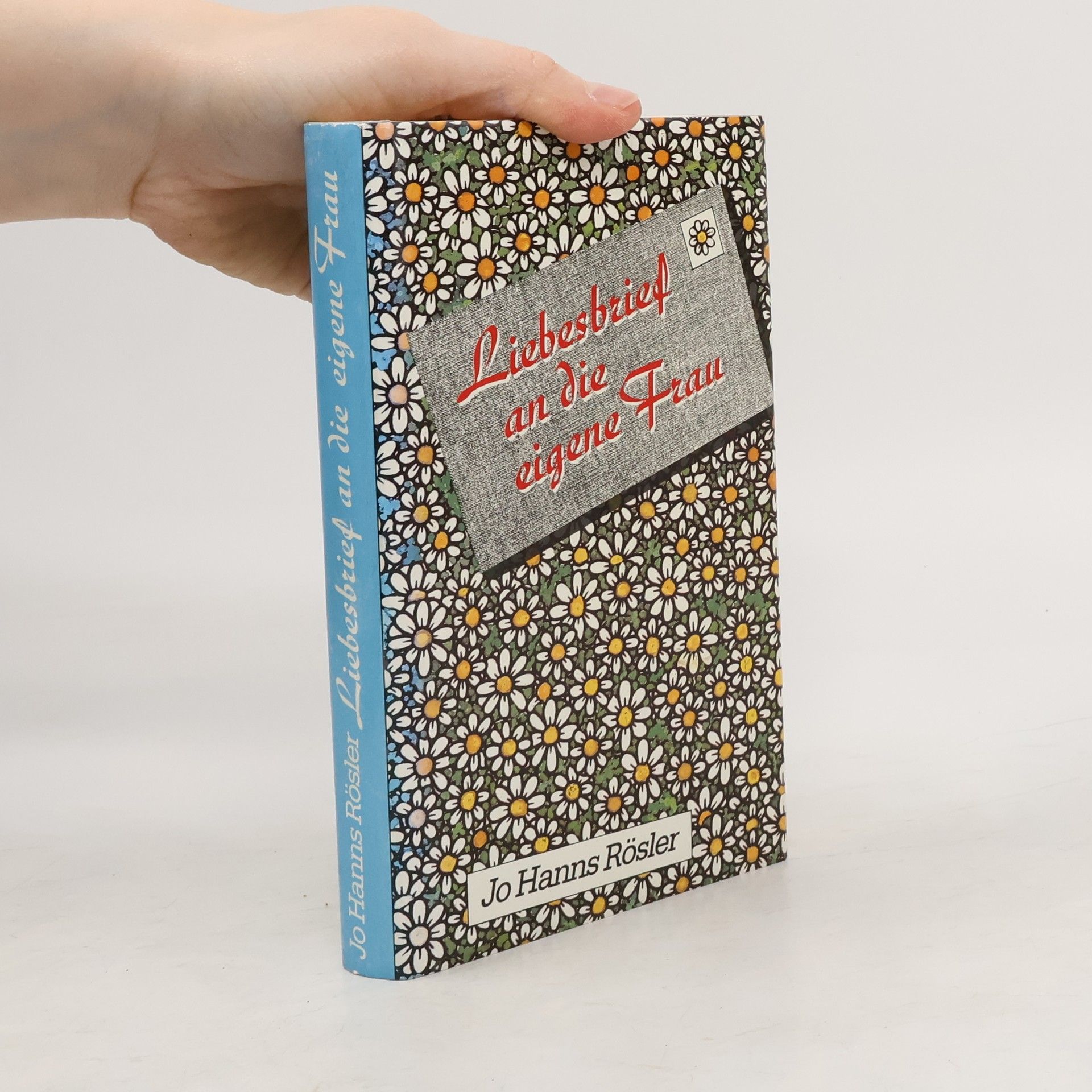 Jo Hanns Rösler Liebesbrief an die eigene Frau