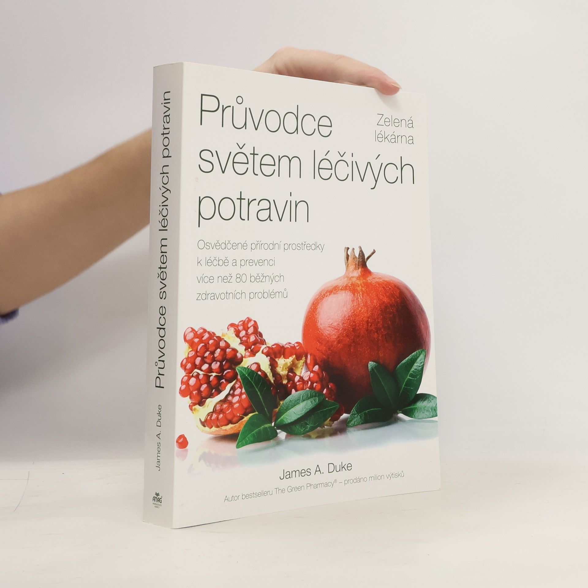 James A. Duke Průvodce světem léčivých potravin – Zelená lékárna