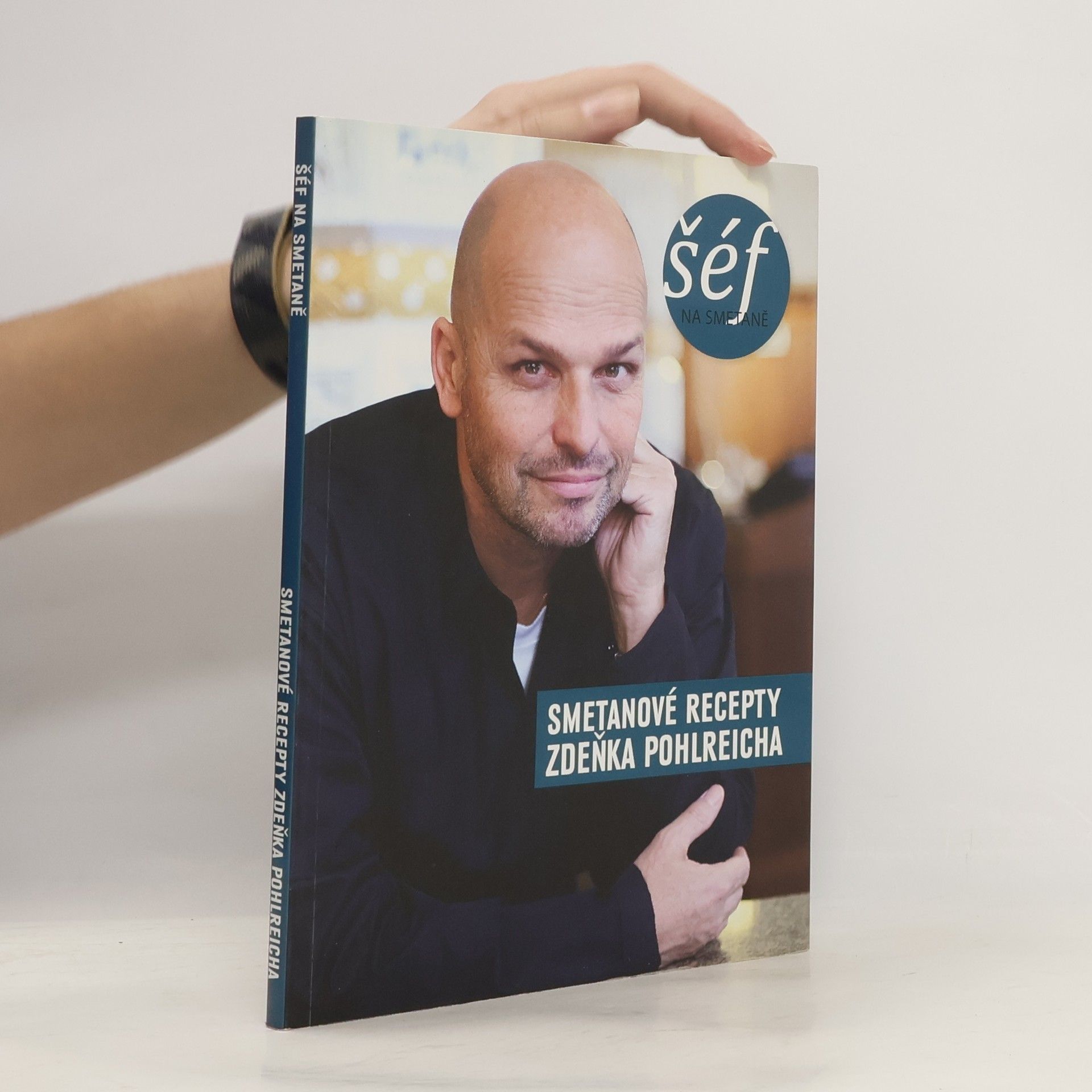 Šéf na smetaně : smetanové recepty Zdeňka Pohlreicha