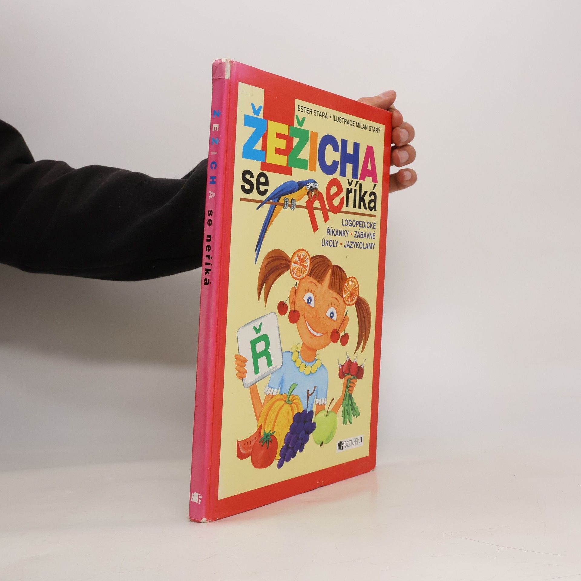 Ester Stará Žežicha se neříká : logopedické říkanky, zábavné úkoly, jazykolamy