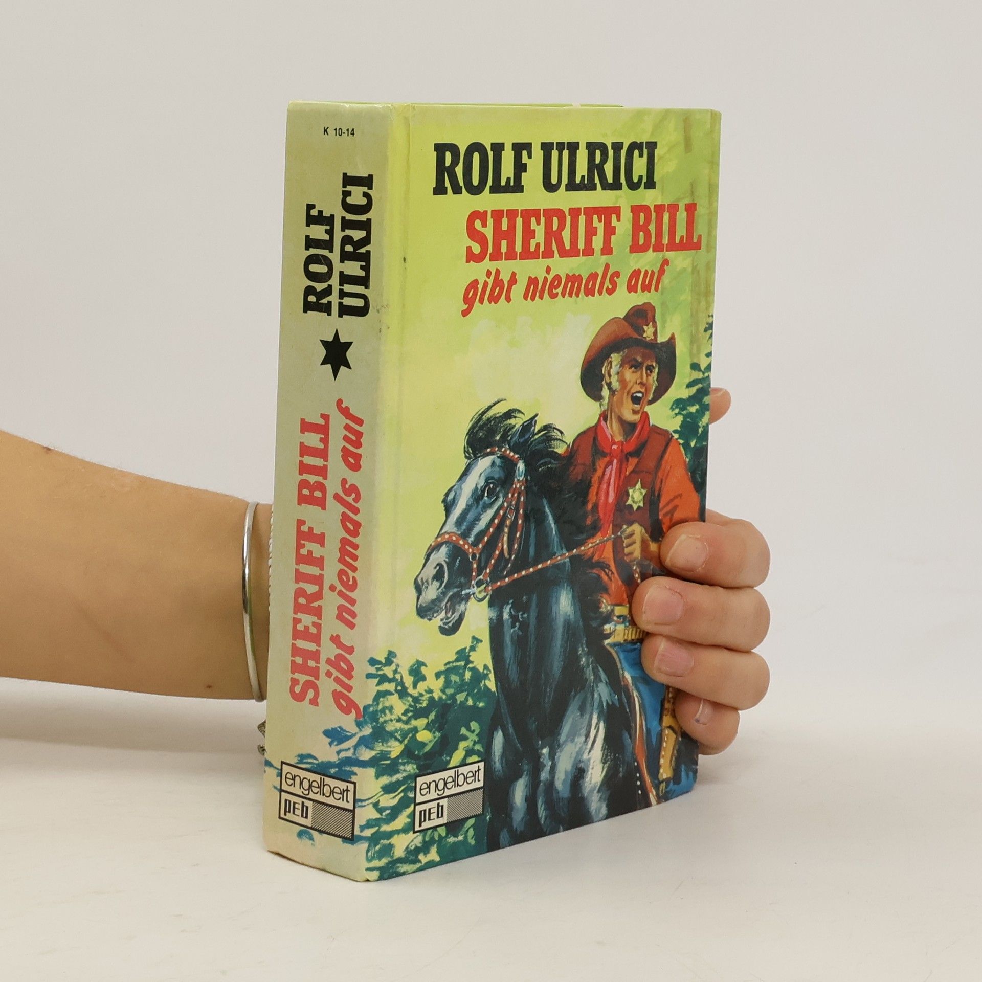 Rolf Ulrici Sheriff Bill gibt niemals auf