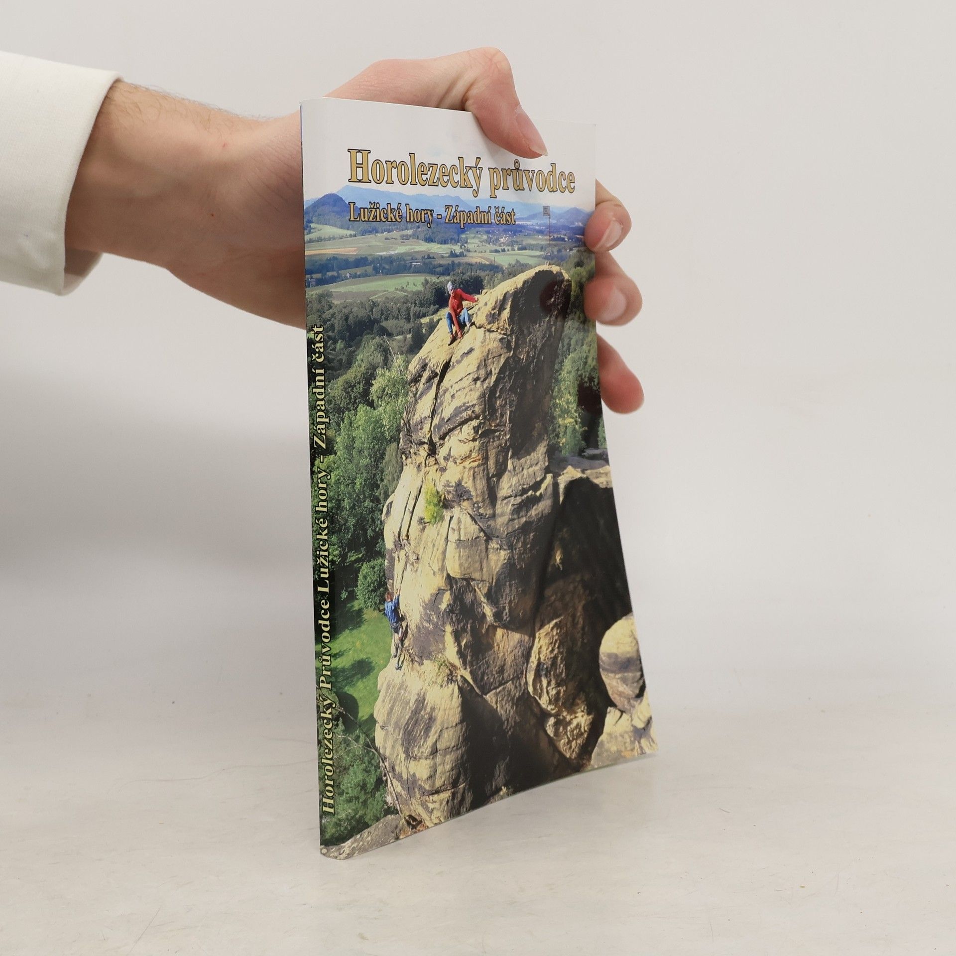 Kolektív autorov Horolezecký průvodce. Lužické hory - Západní část
