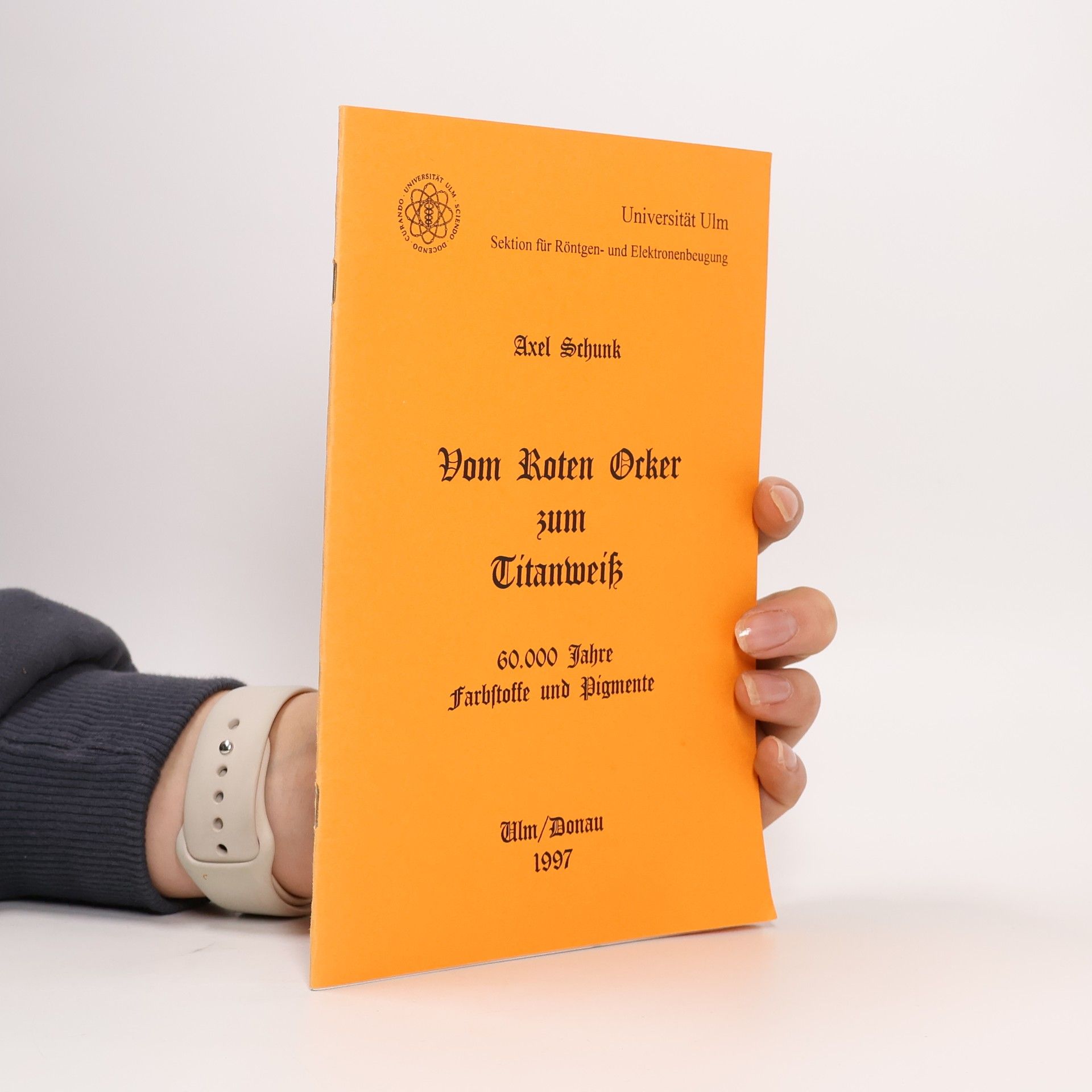 Axel Schunk Vom Roten Ocker zum Titanweiss