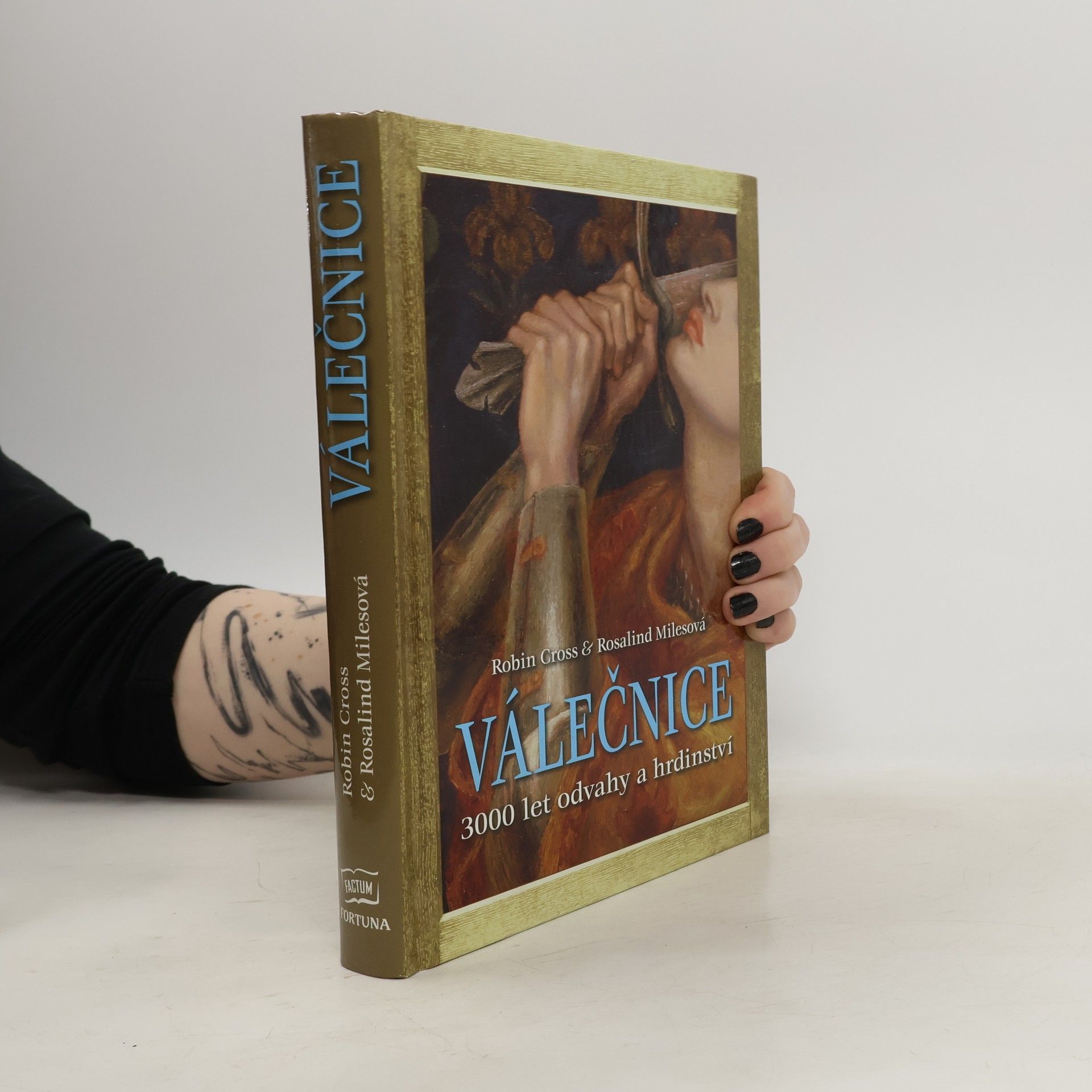 Robin Cross Válečnice. 3000 let odvahy a hrdinství