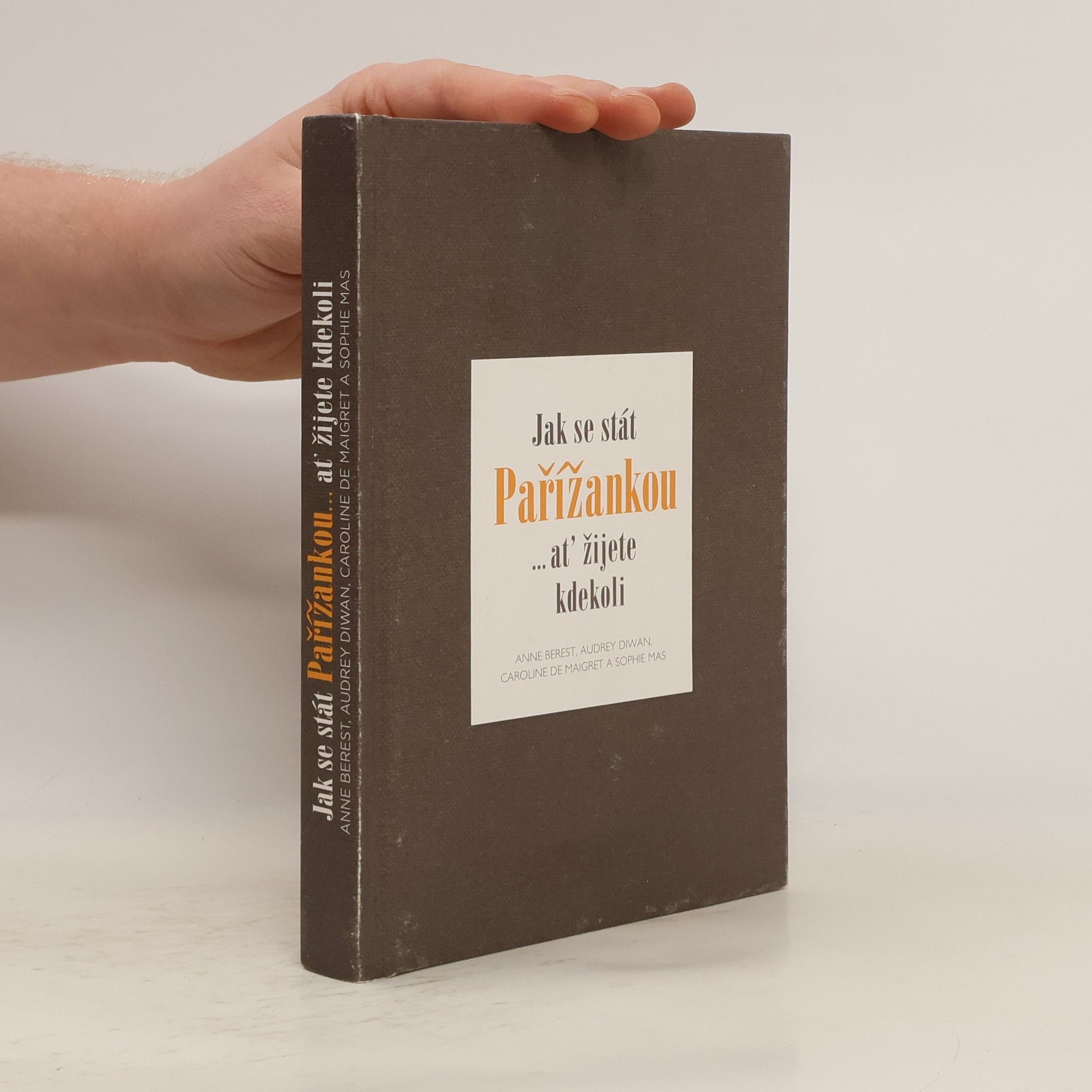 Collectif d'auteurs Jak se stát Pařížankou...ať žijete kdekoli