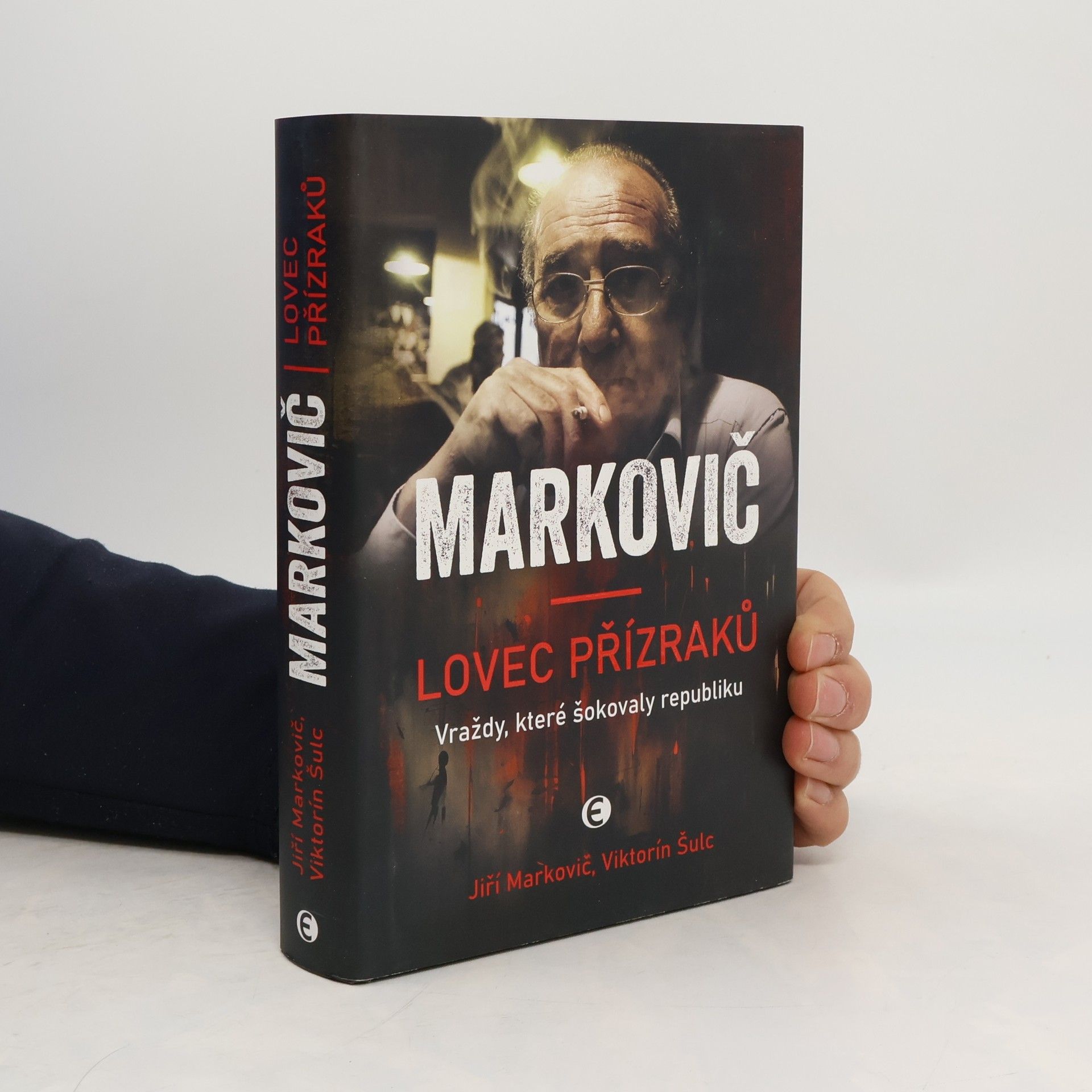 Viktorín Šulc Markovič : lovec přízraků : vraždy, které šokovaly republiku