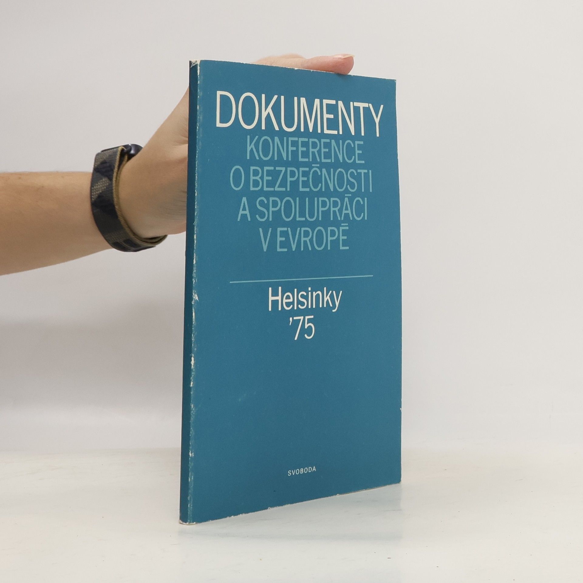 Autorenkollektiv Dokumenty konference o bezpečnosti a spolupráci v Evropě. Helsinky 75