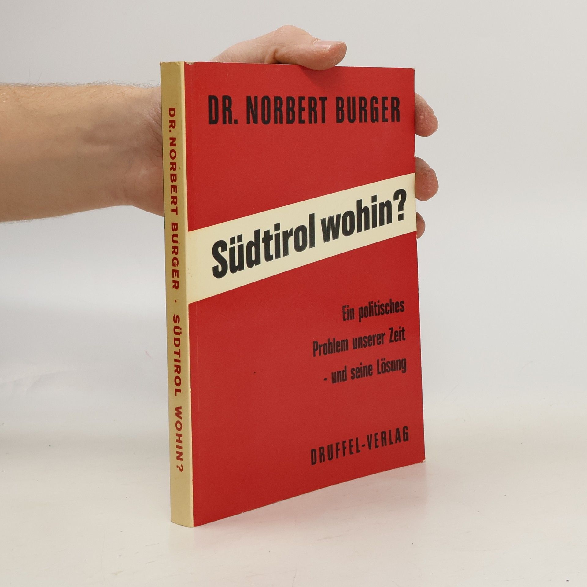 Norbert Burger Südtirol wohin?