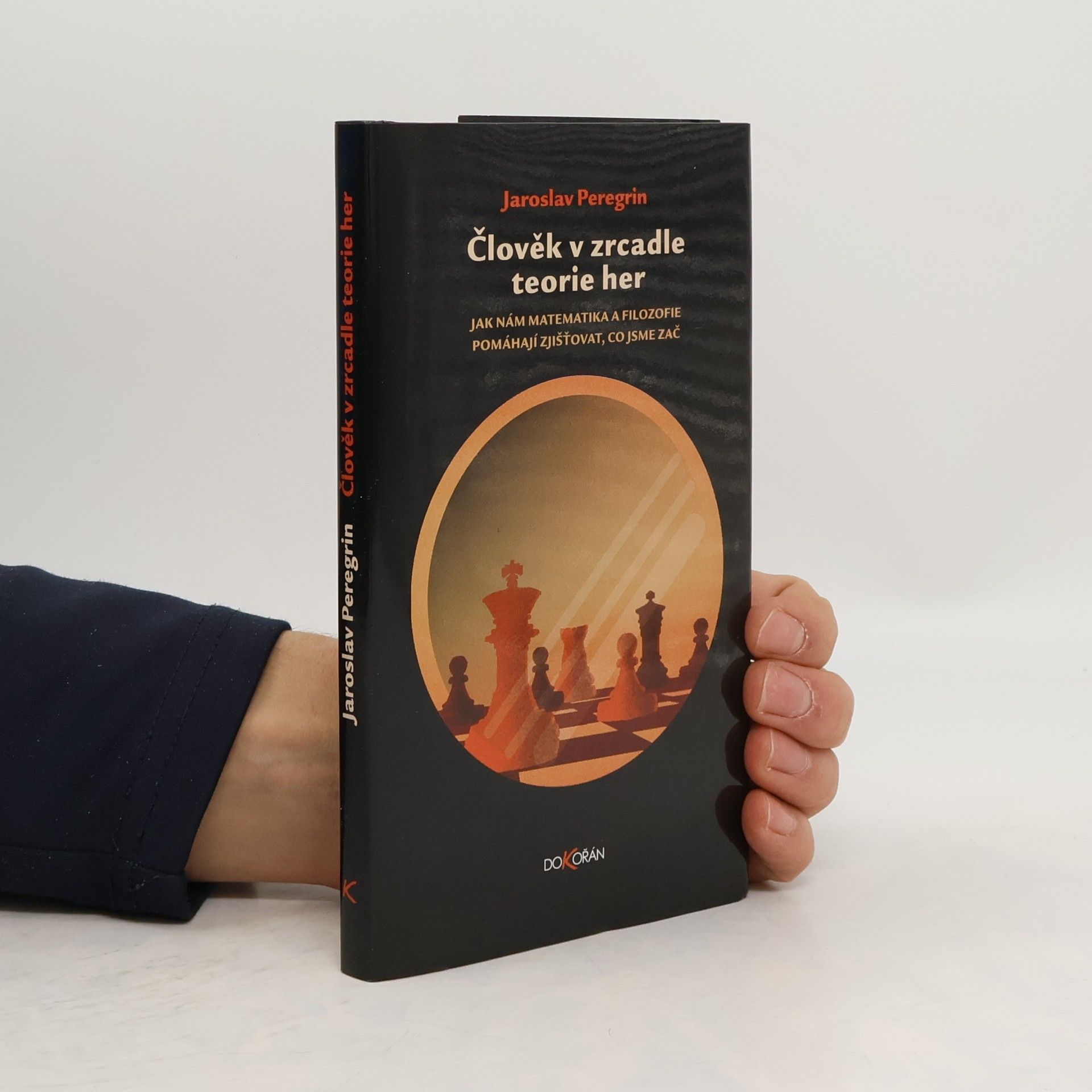 Jaroslav Peregrin Člověk v zrcadle teorie her