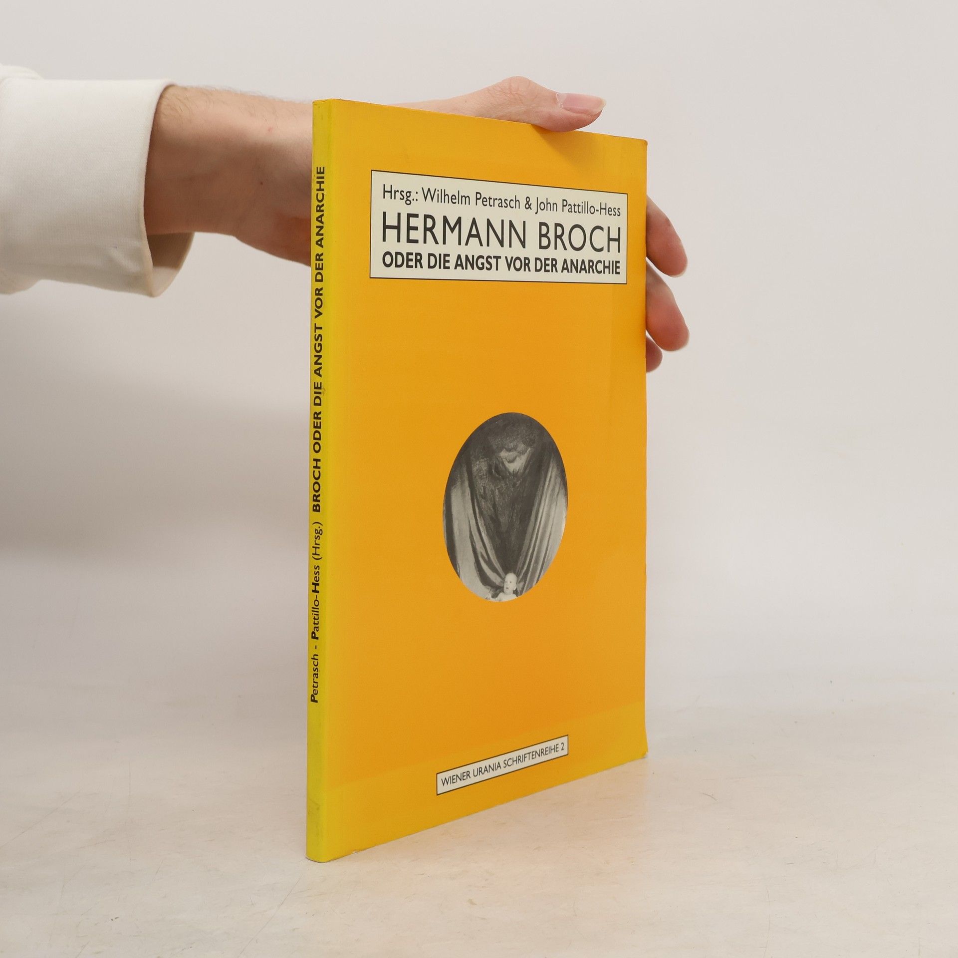 Wilhelm Petrasch Wiener Urania Schriftenreihe - 2: Hermann Broch oder die Angst vor der Anarchie