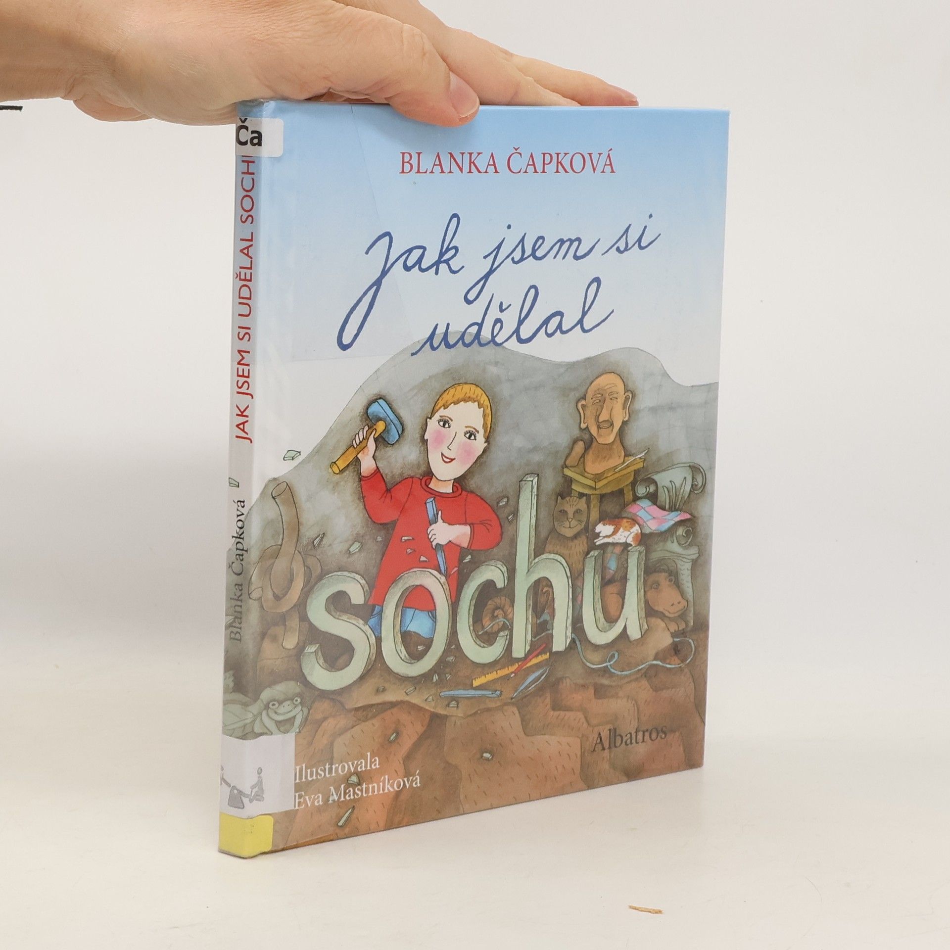 Jak jsem si udělal sochu