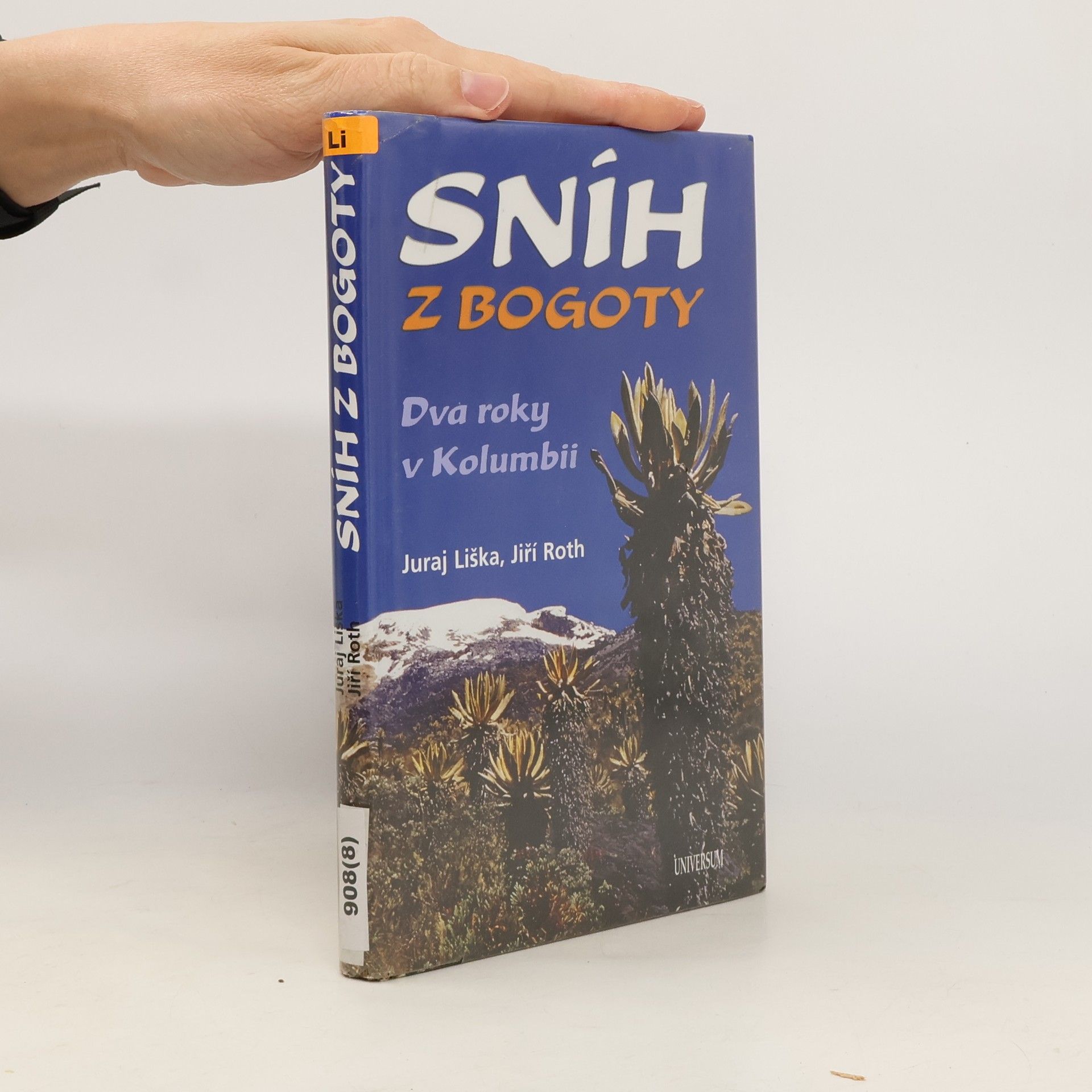 Juraj Liška Sníh z Bogoty: Dva roky v Kolumbii