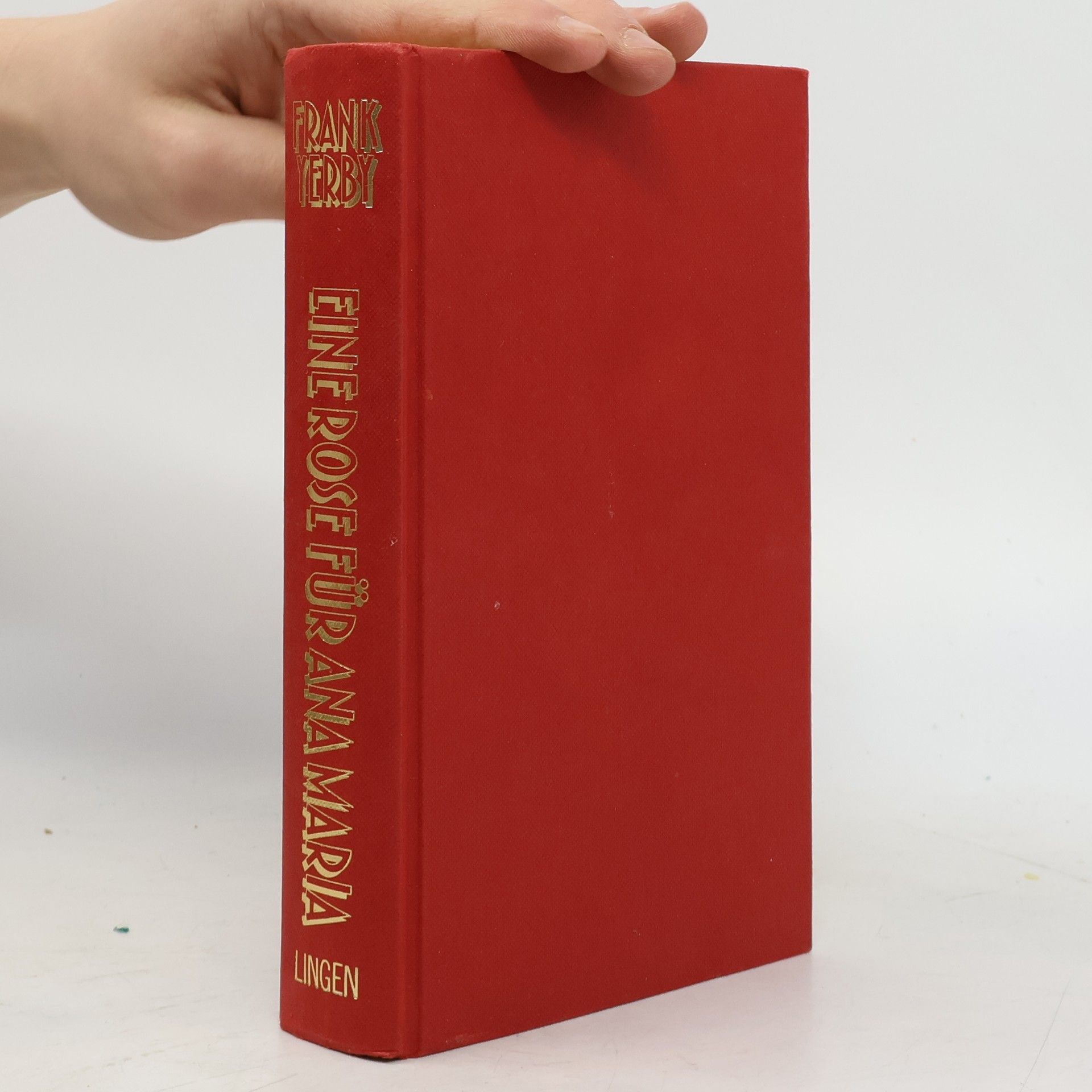 Frank G. Yerby Eine Rose für Ana Maria